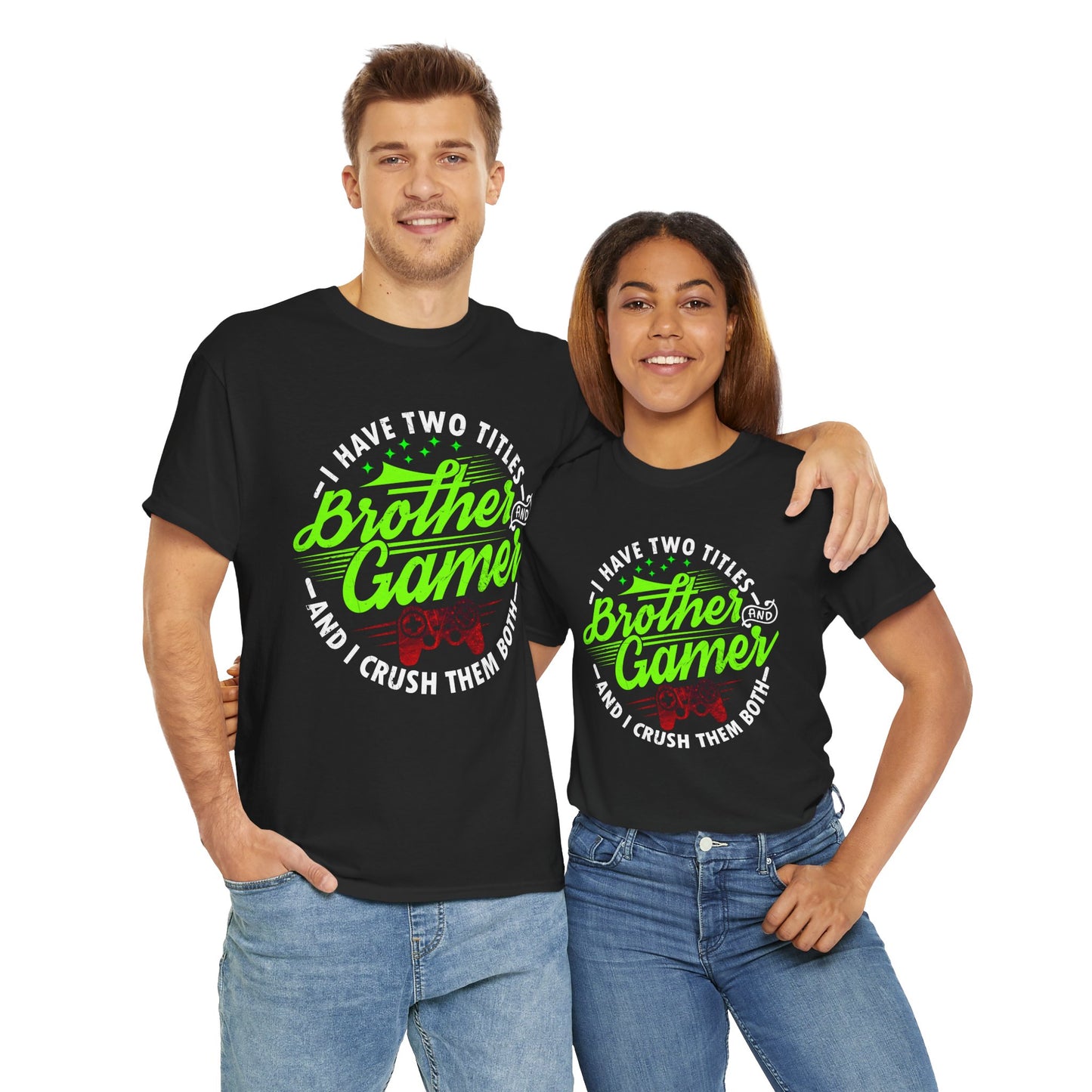 Men's Gamer T-Shirt - I Have Two Titles Brother and Gamer for Boys Brother Gift
