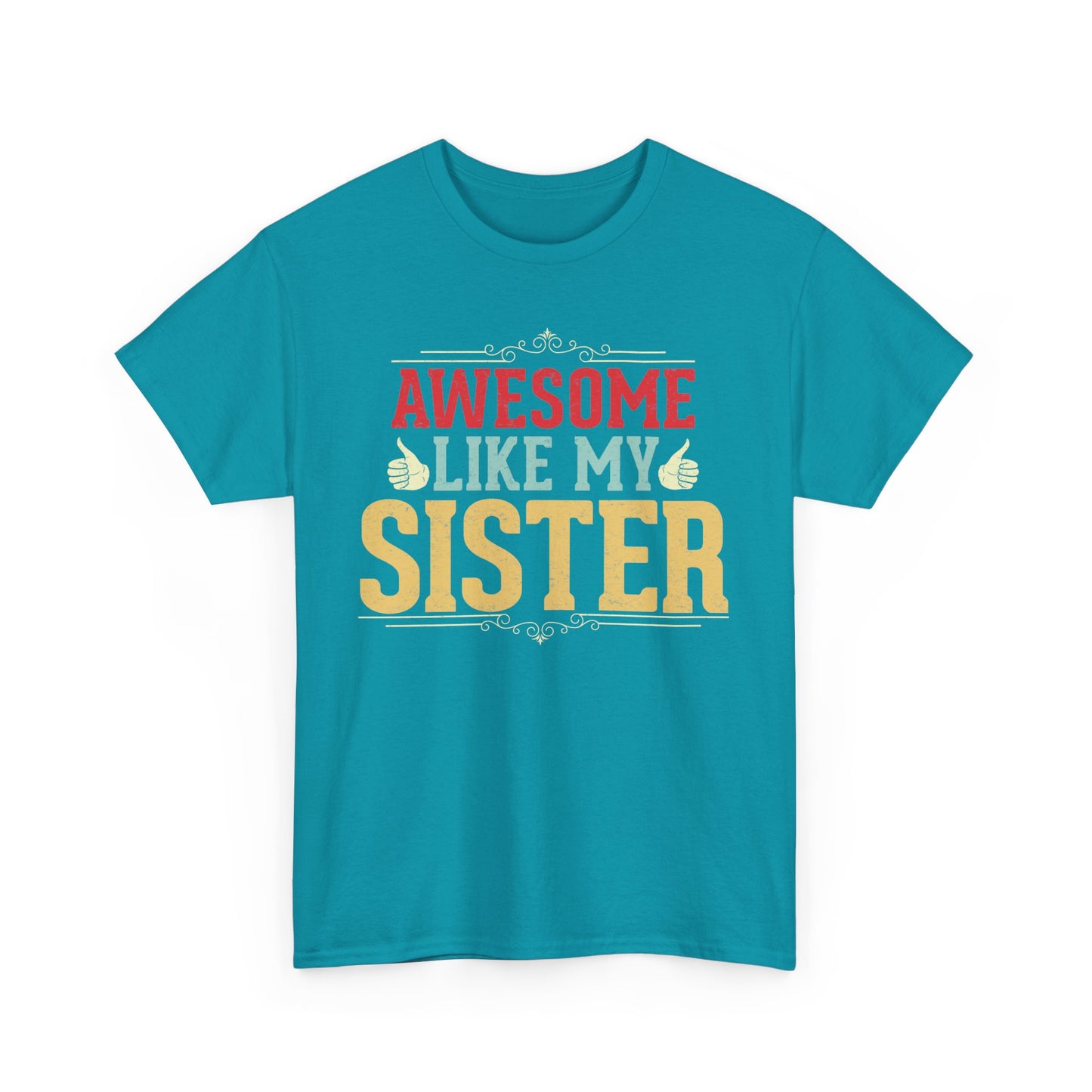Awesome Like My Sister Birthday Gift