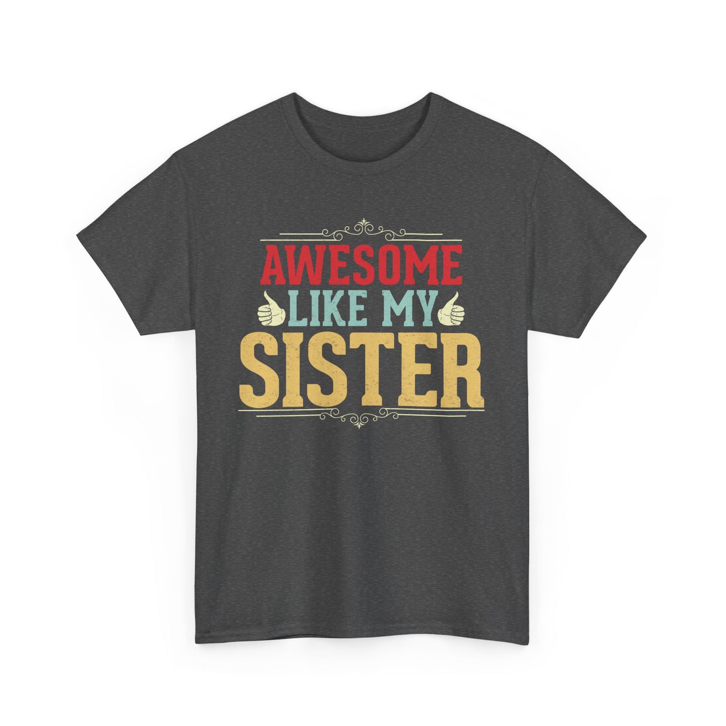 Awesome Like My Sister Birthday Gift