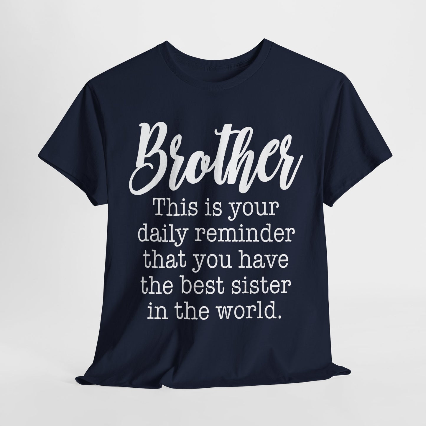Brother Shirt - Men's Tee, Best Sister in the World Gifts