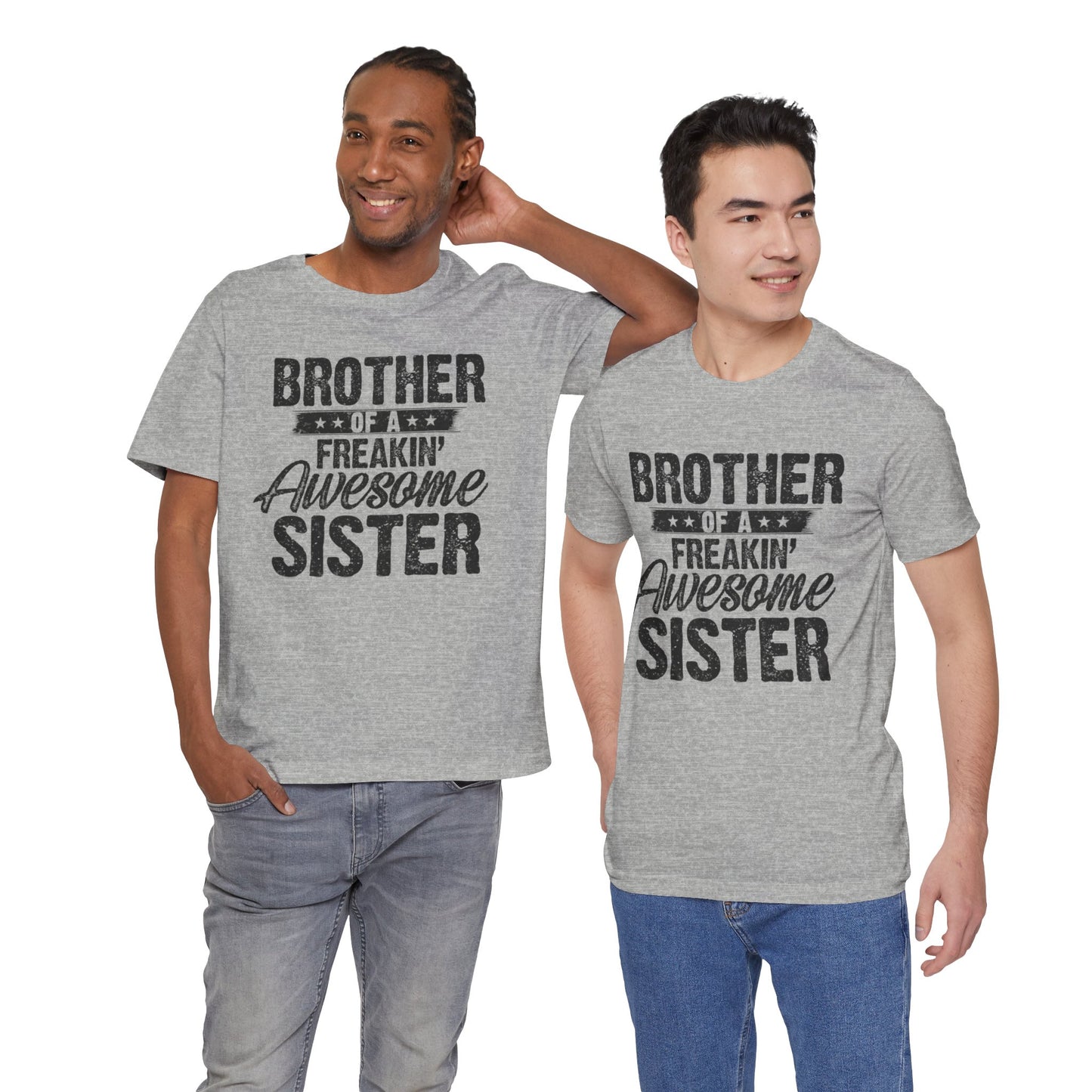 Brother of A Freakin' Awesome Sister