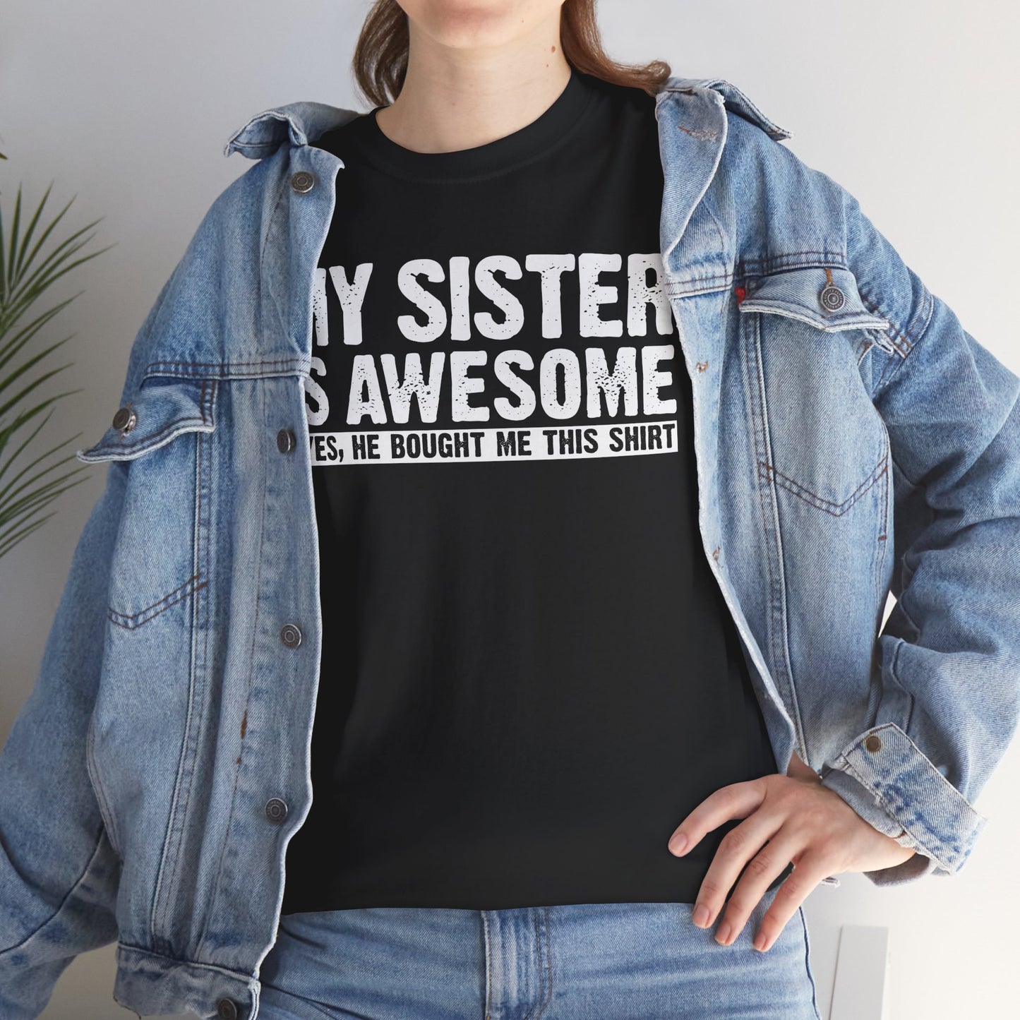 My Sister is Awesome Funny Sister Gift T-Shirt