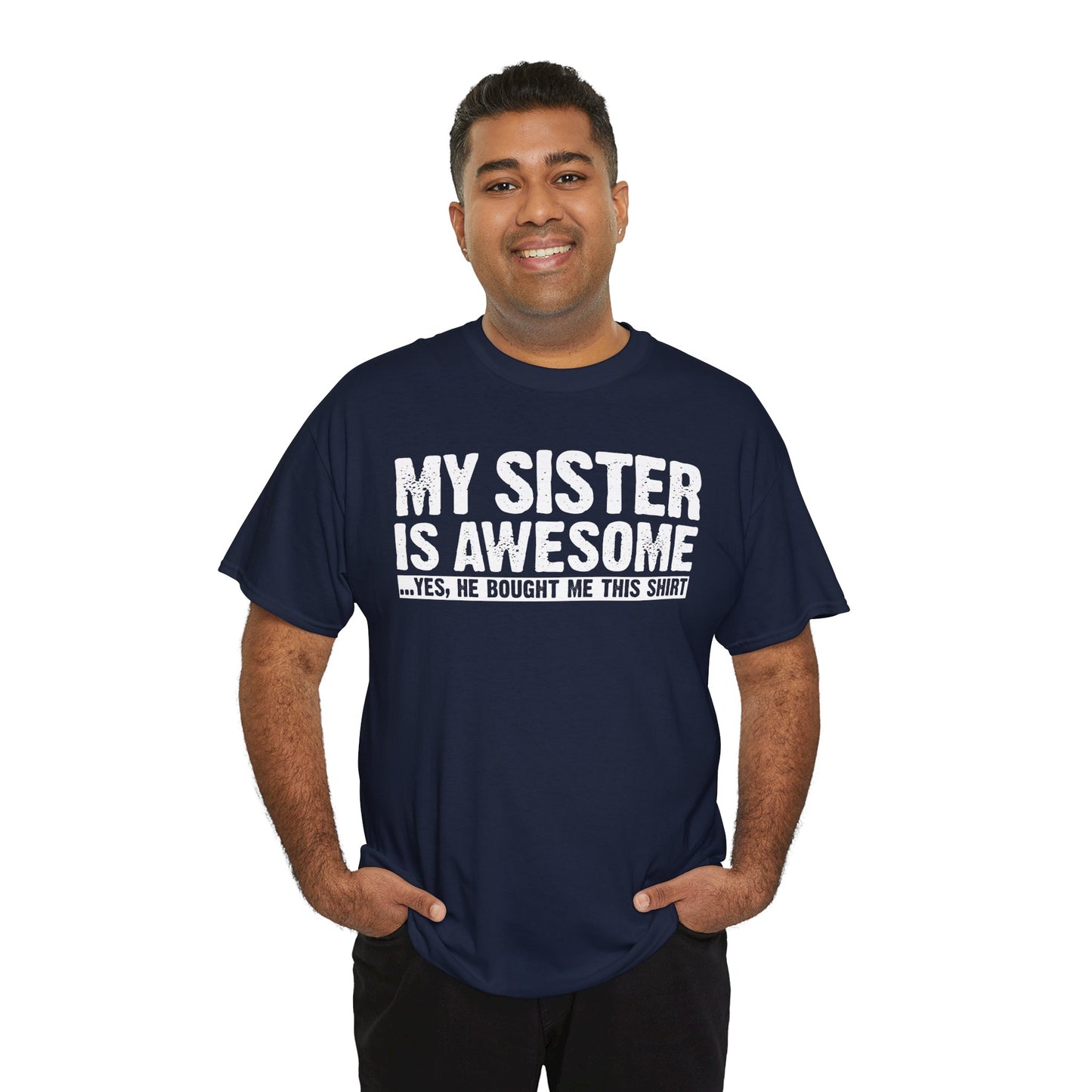My Sister is Awesome Funny Sister Gift T-Shirt