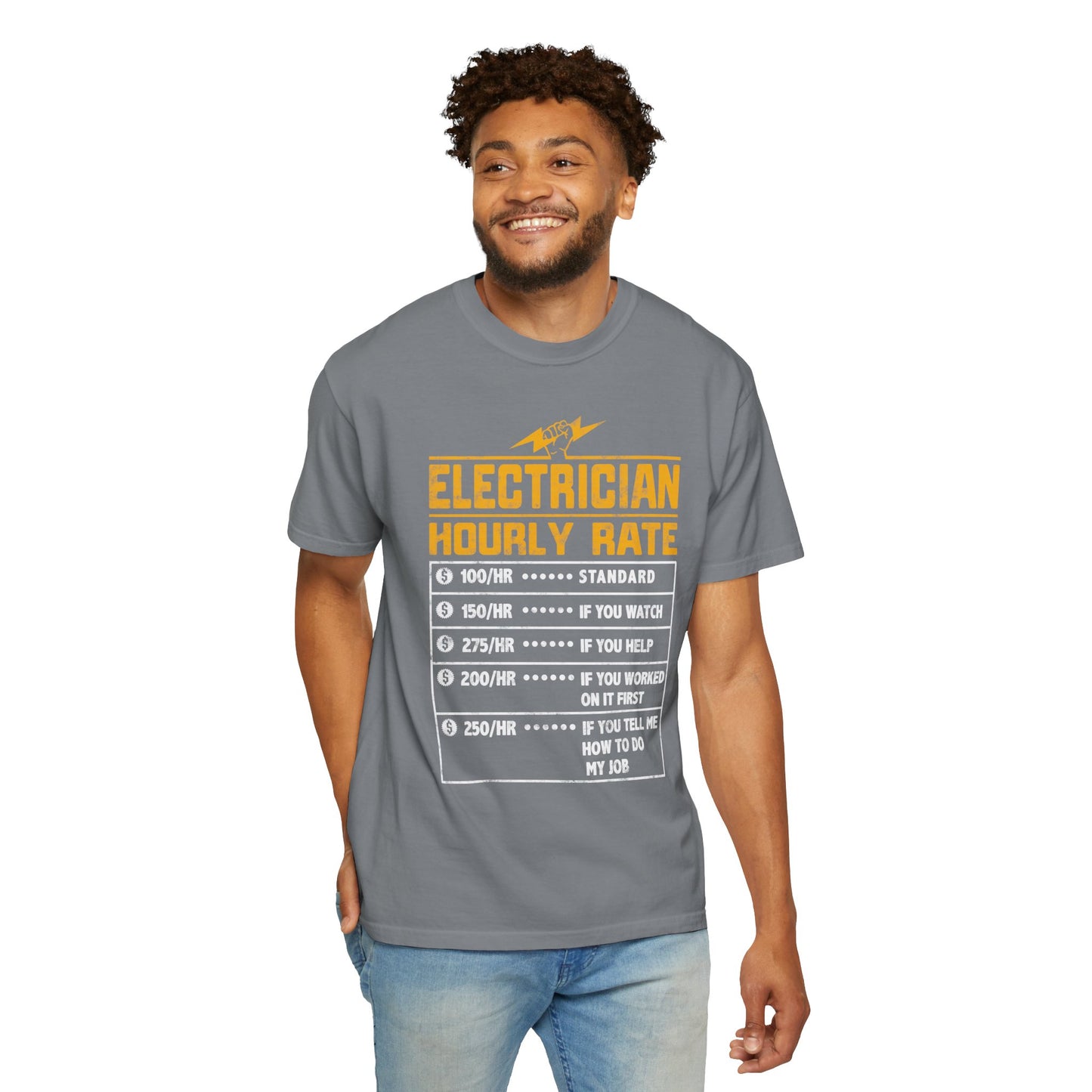 Electrician Hourly Rate Funny Humor Unisex Garment-Dyed T-shirt