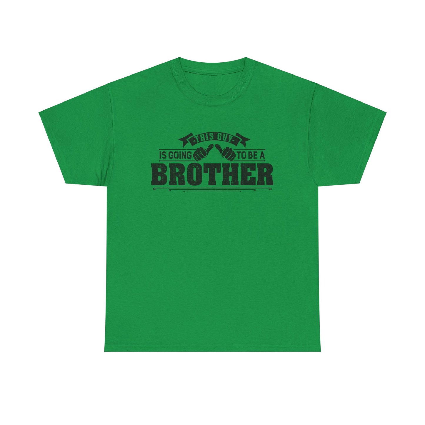 T-Shirt Gifts From Sister for Brother This is Guy going to be Brother Unisex Heavy Cotton Tee