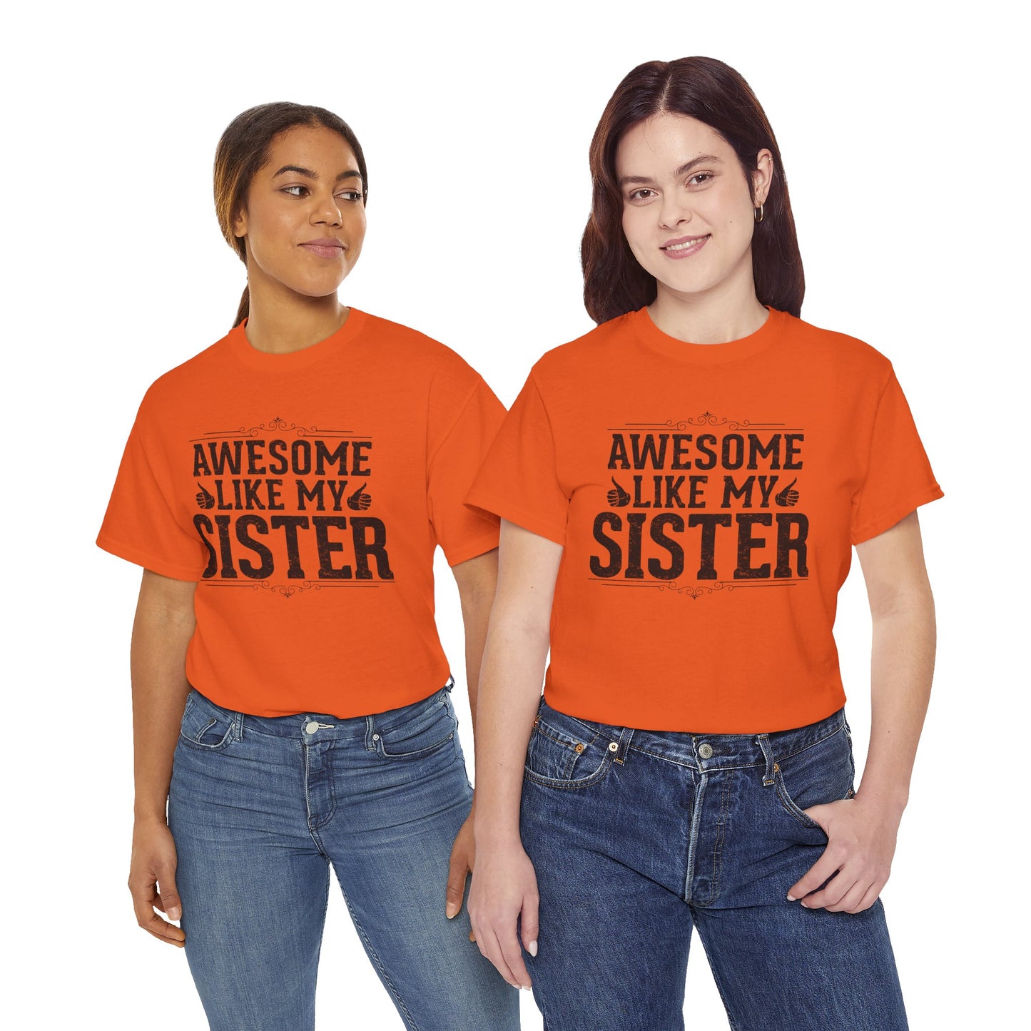 Awesome Like My Sister Funny Fathers Day For Mens Brother T-Shirt