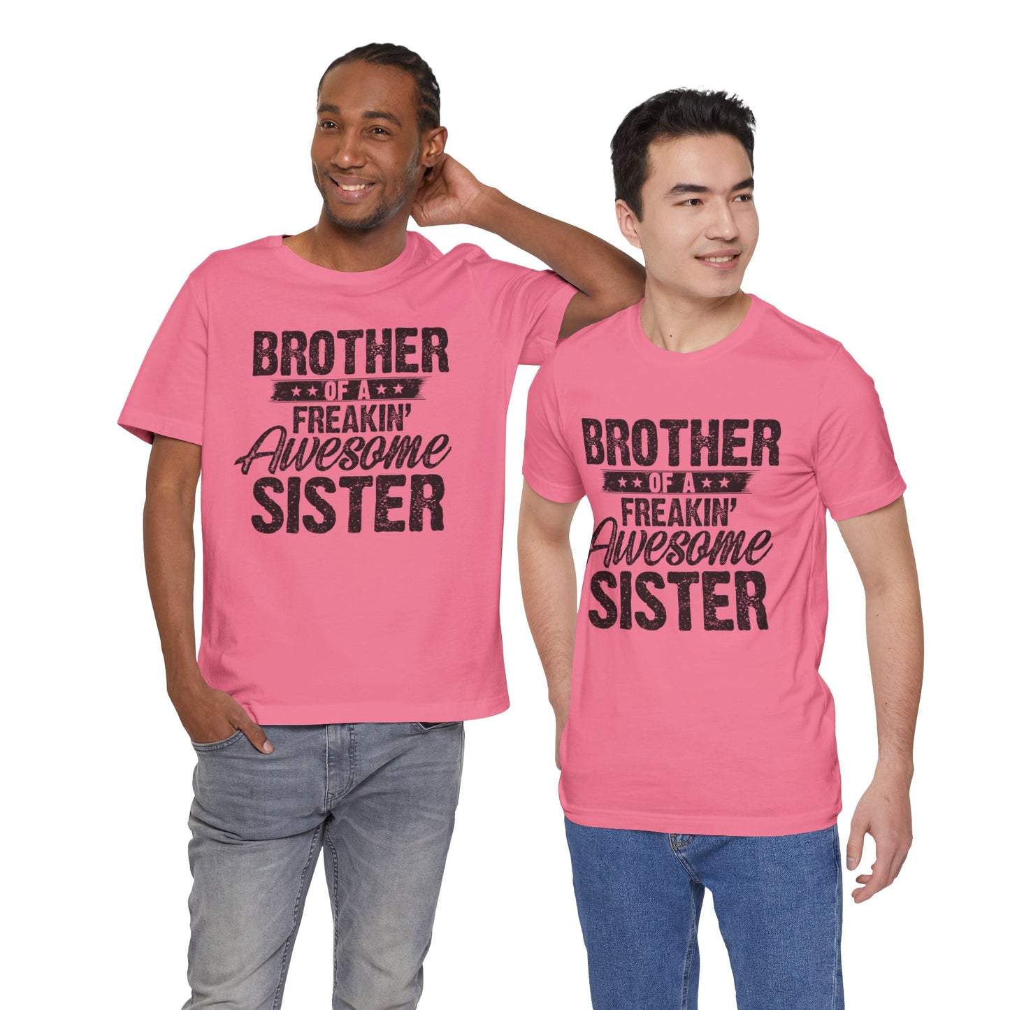 Brother of A Freakin' Awesome Sister