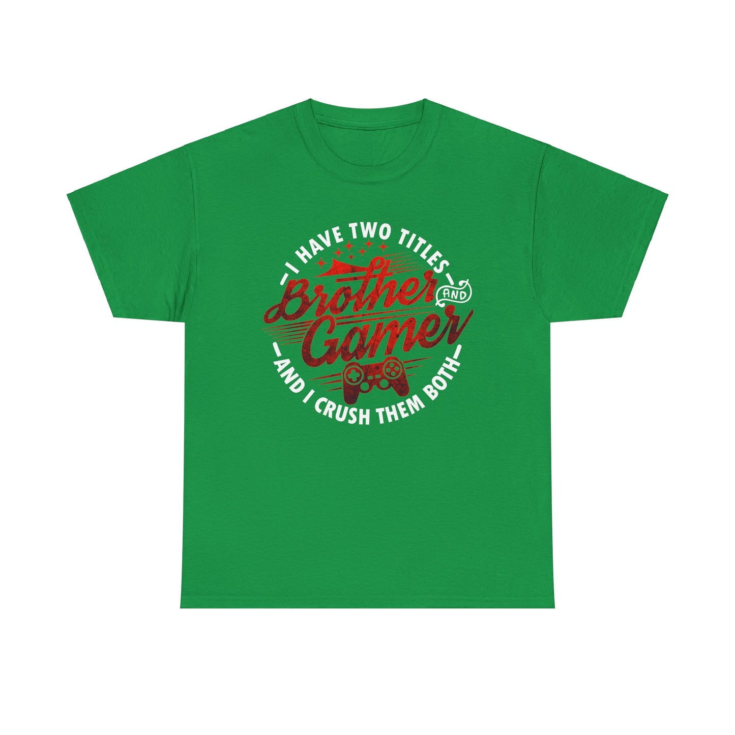 Gamer Men's T-Shirt - I Have Two Titles Brother