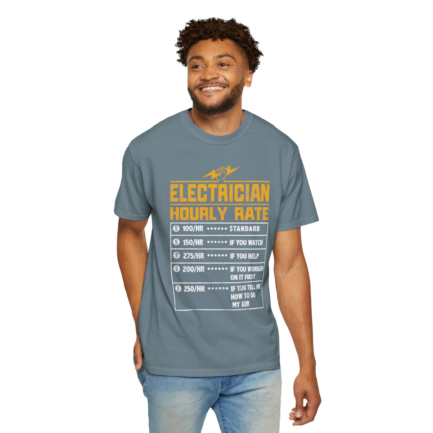 Electrician Hourly Rate Funny Humor Unisex Garment-Dyed T-shirt