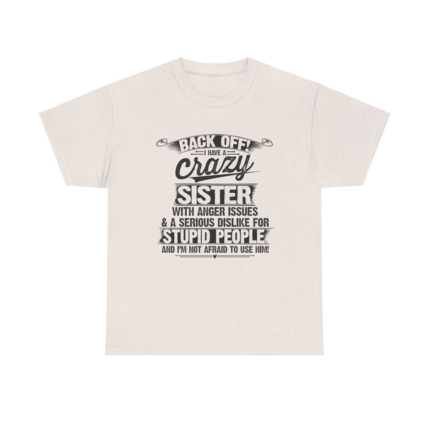 Back Off I Have A Crazy Sisters Brothers Funny Family Gifts