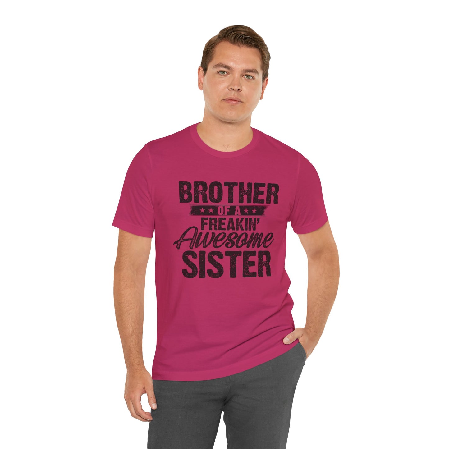 Brother of A Freakin' Awesome Sister