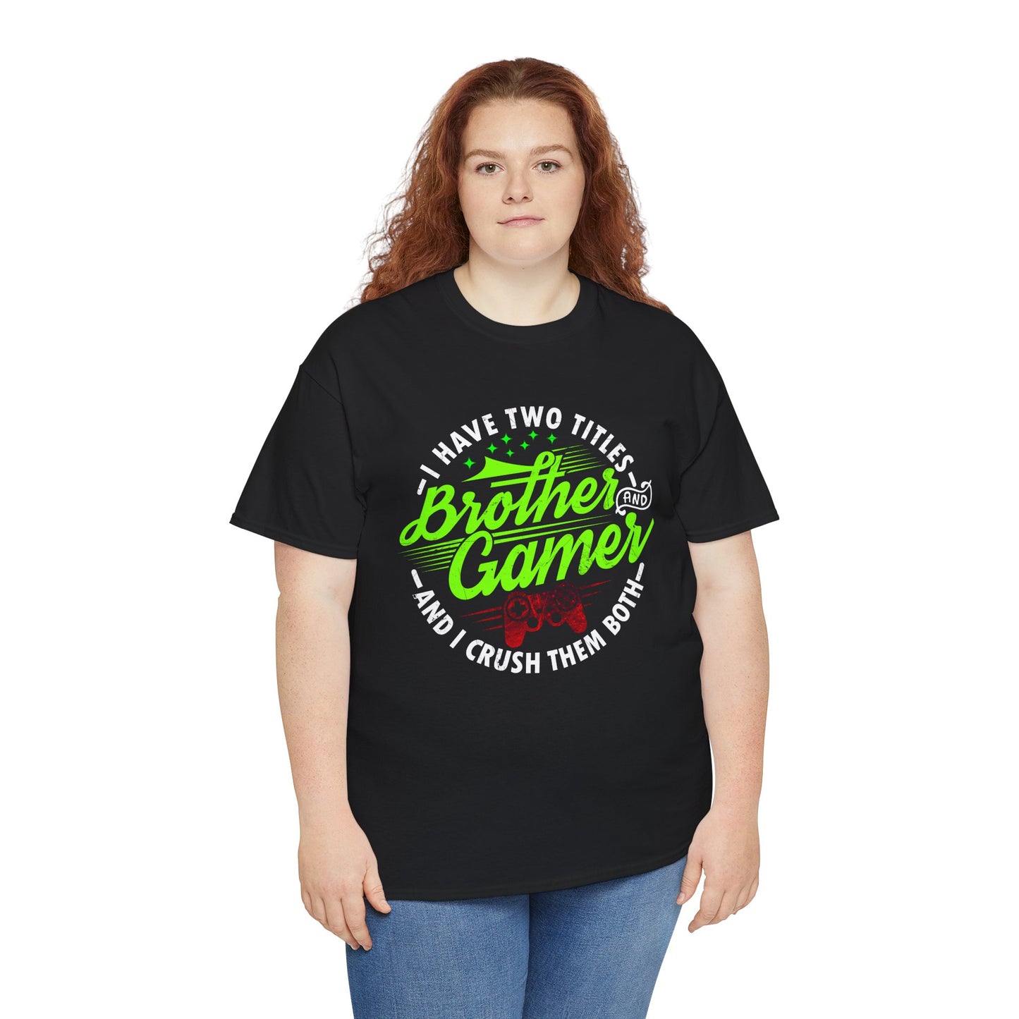 Men's Gamer T-Shirt - I Have Two Titles Brother and Gamer for Boys Brother Gift