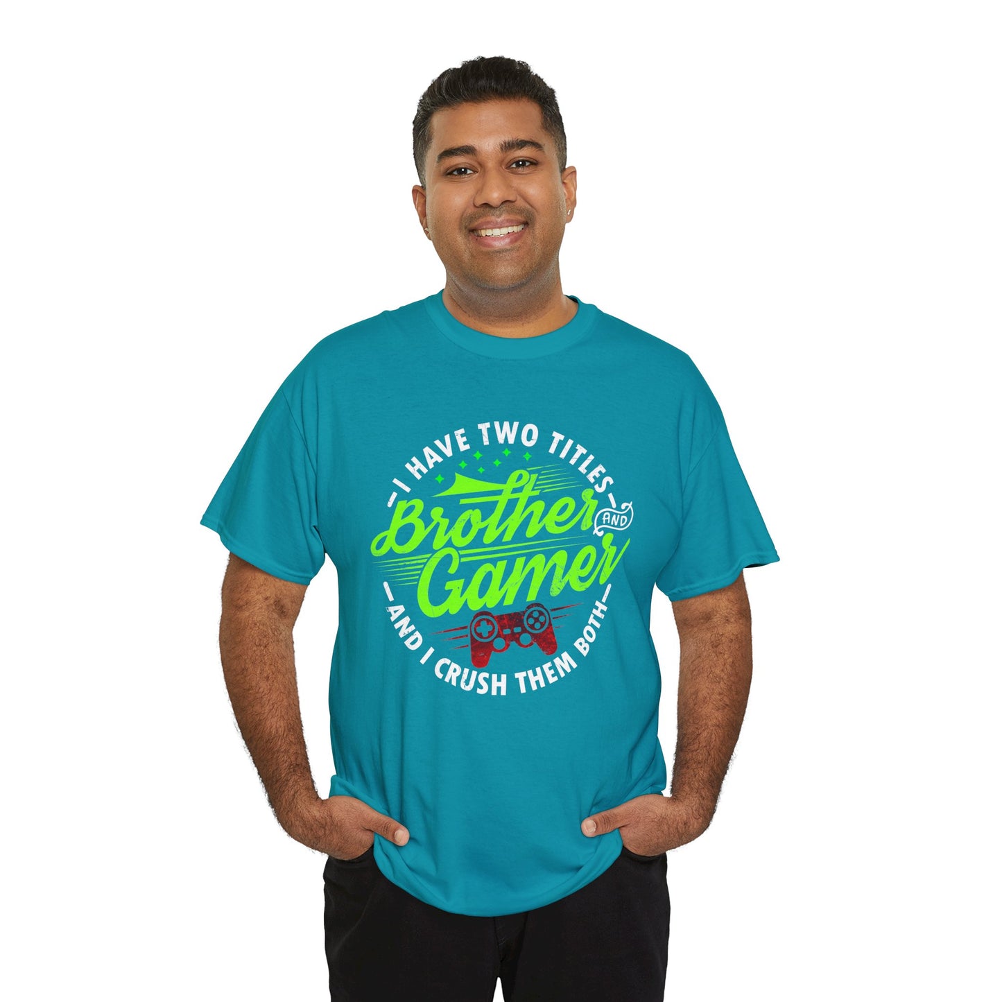 Men's Gamer T-Shirt - I Have Two Titles Brother and Gamer for Boys Brother Gift