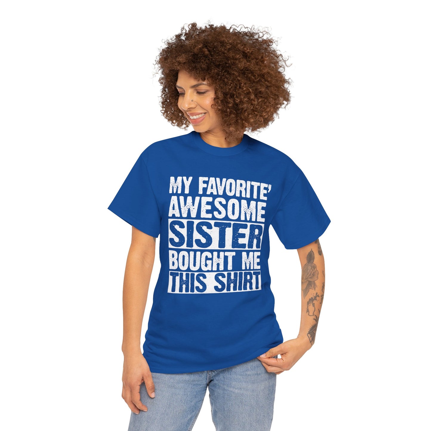 My Favorite Sister Bought Me This Shirt Funny Brother Gift T-Shirt