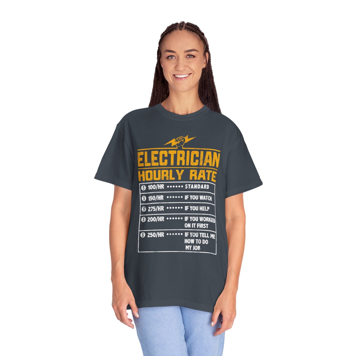Electrician Hourly Rate Funny Humor Unisex Garment-Dyed T-shirt