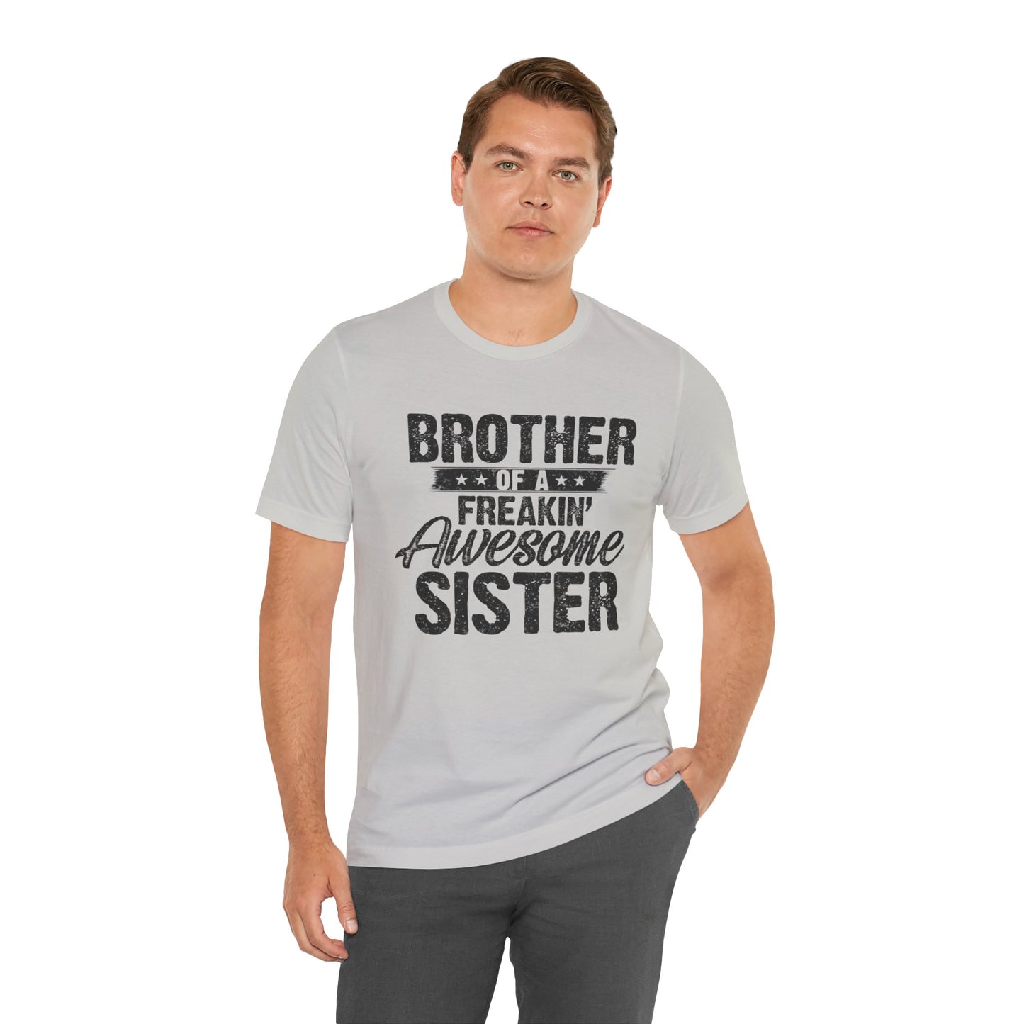 Brother of A Freakin' Awesome Sister