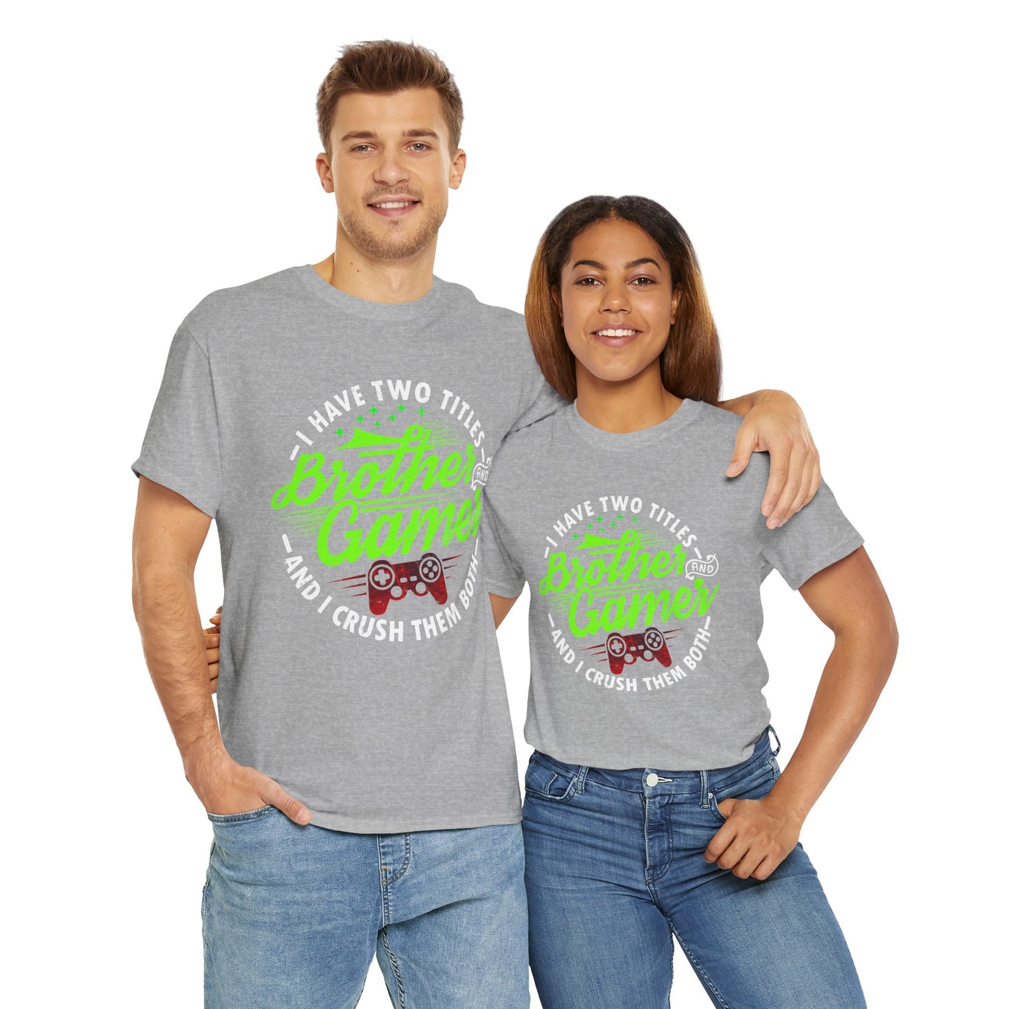 Men's Gamer T-Shirt - I Have Two Titles Brother and Gamer for Boys Brother Gift
