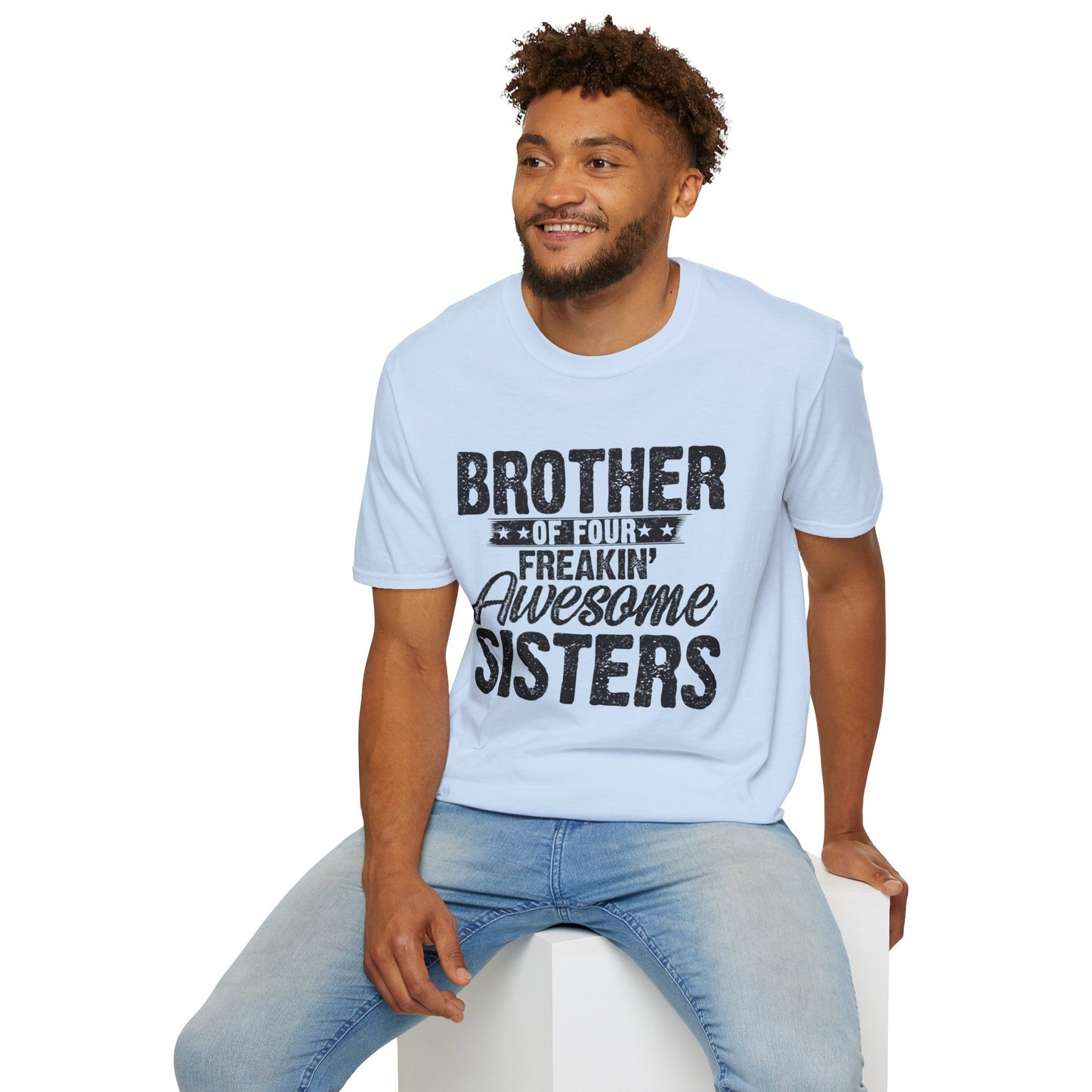Brother of Four Freakin' Awesome Sisters