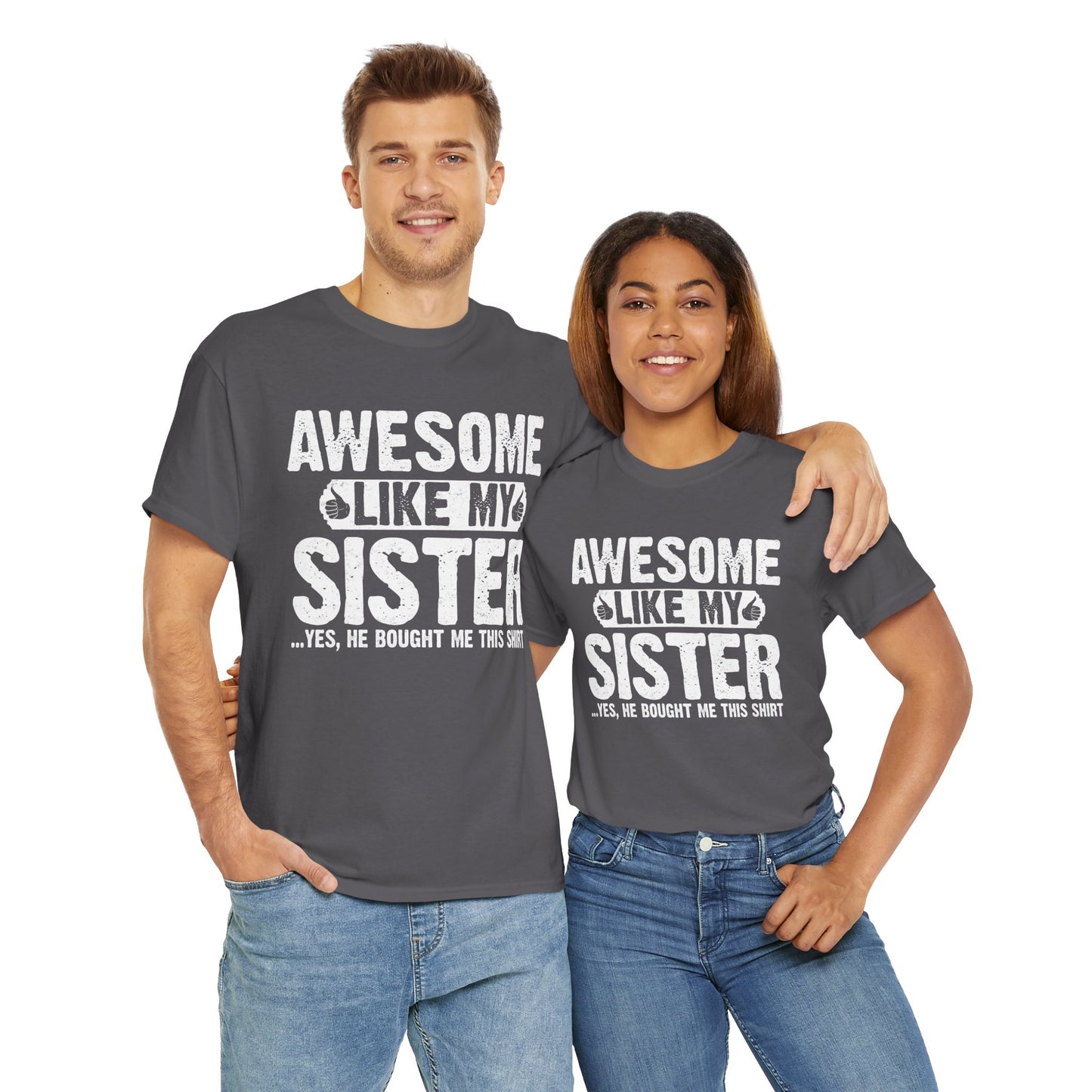 Awesome Like My Sister Funny Brother Gift T-Shirt