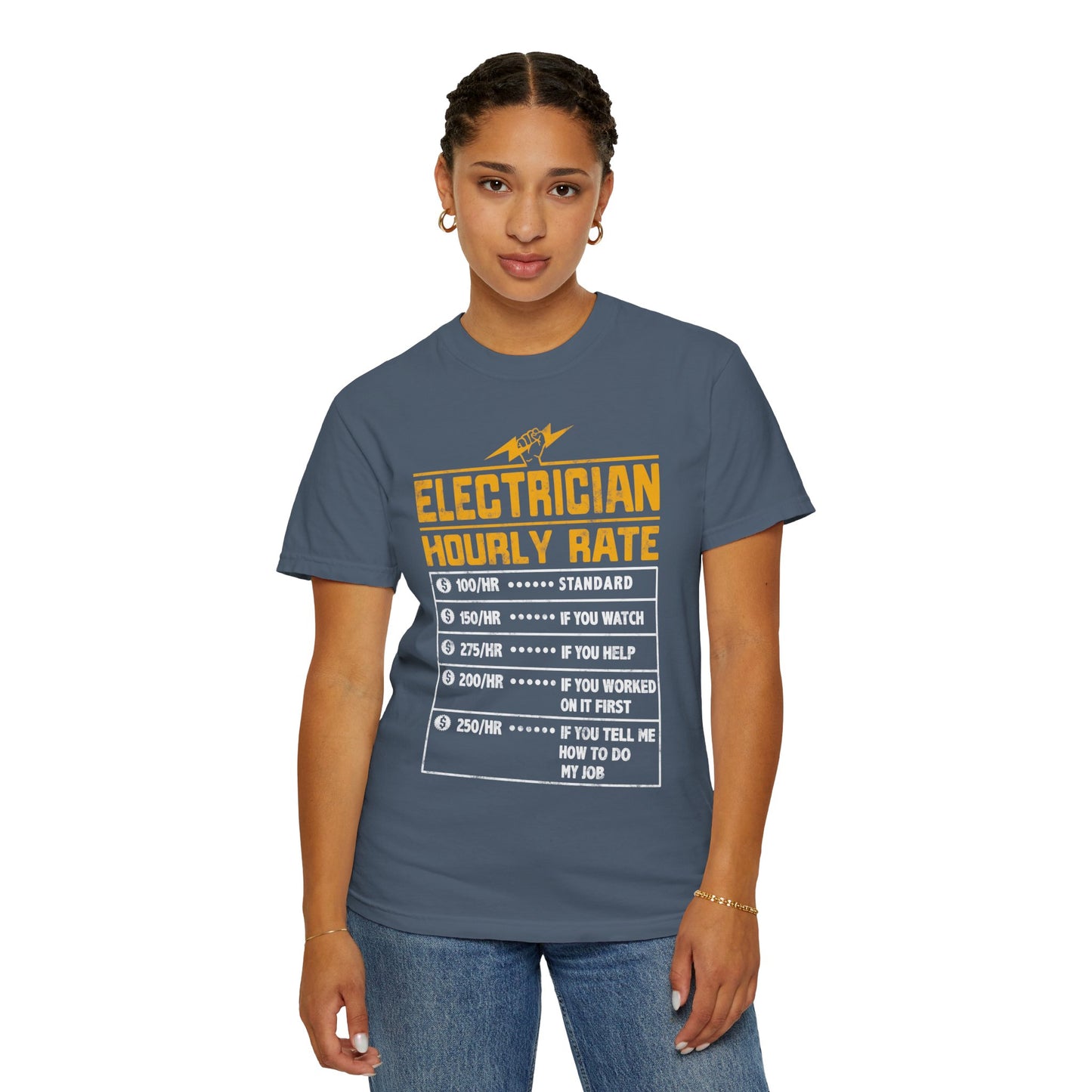 Electrician Hourly Rate Funny Humor Unisex Garment-Dyed T-shirt