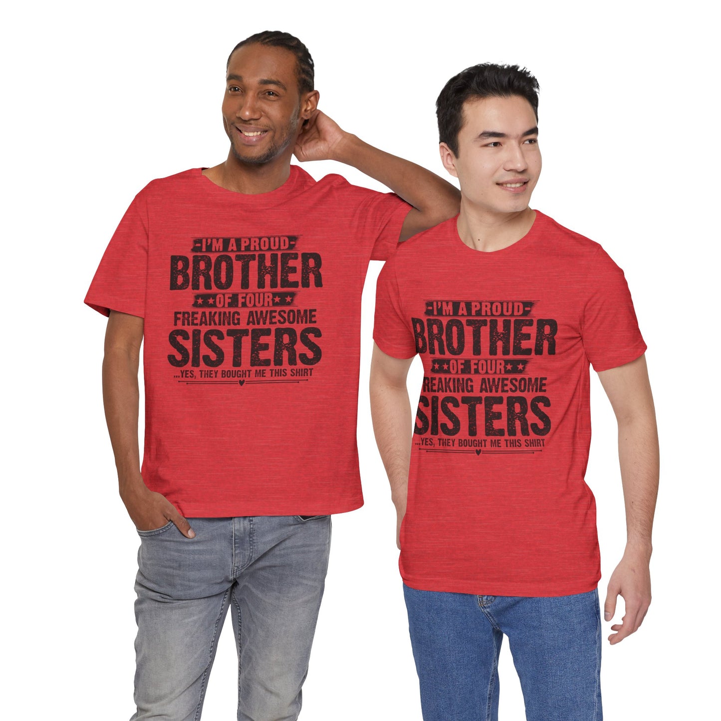 I'm A Proud Brother of Four Freaking Awesome Sisters Brother