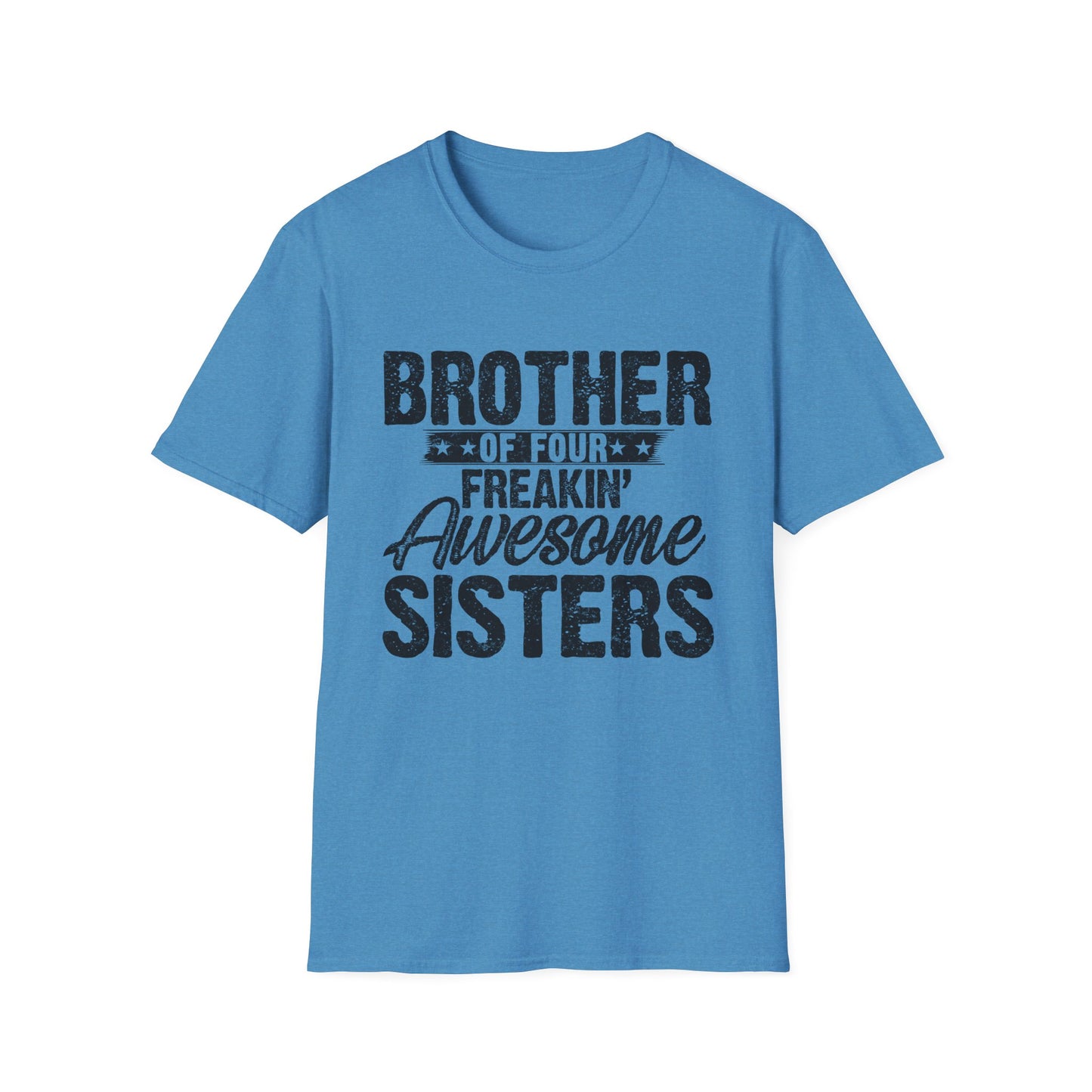 Brother of Four Freakin' Awesome Sisters