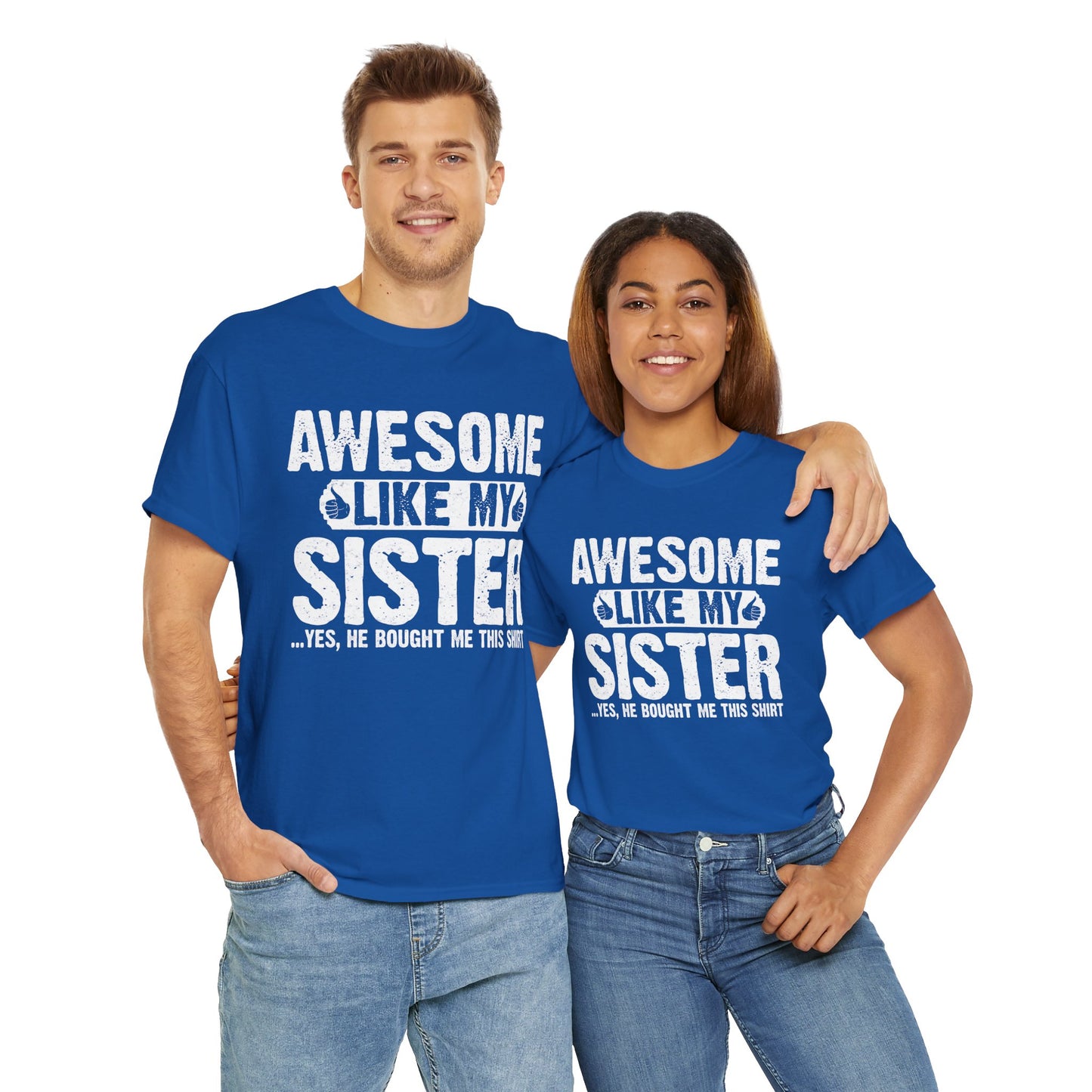 Awesome Like My Sister Funny Brother Gift T-Shirt