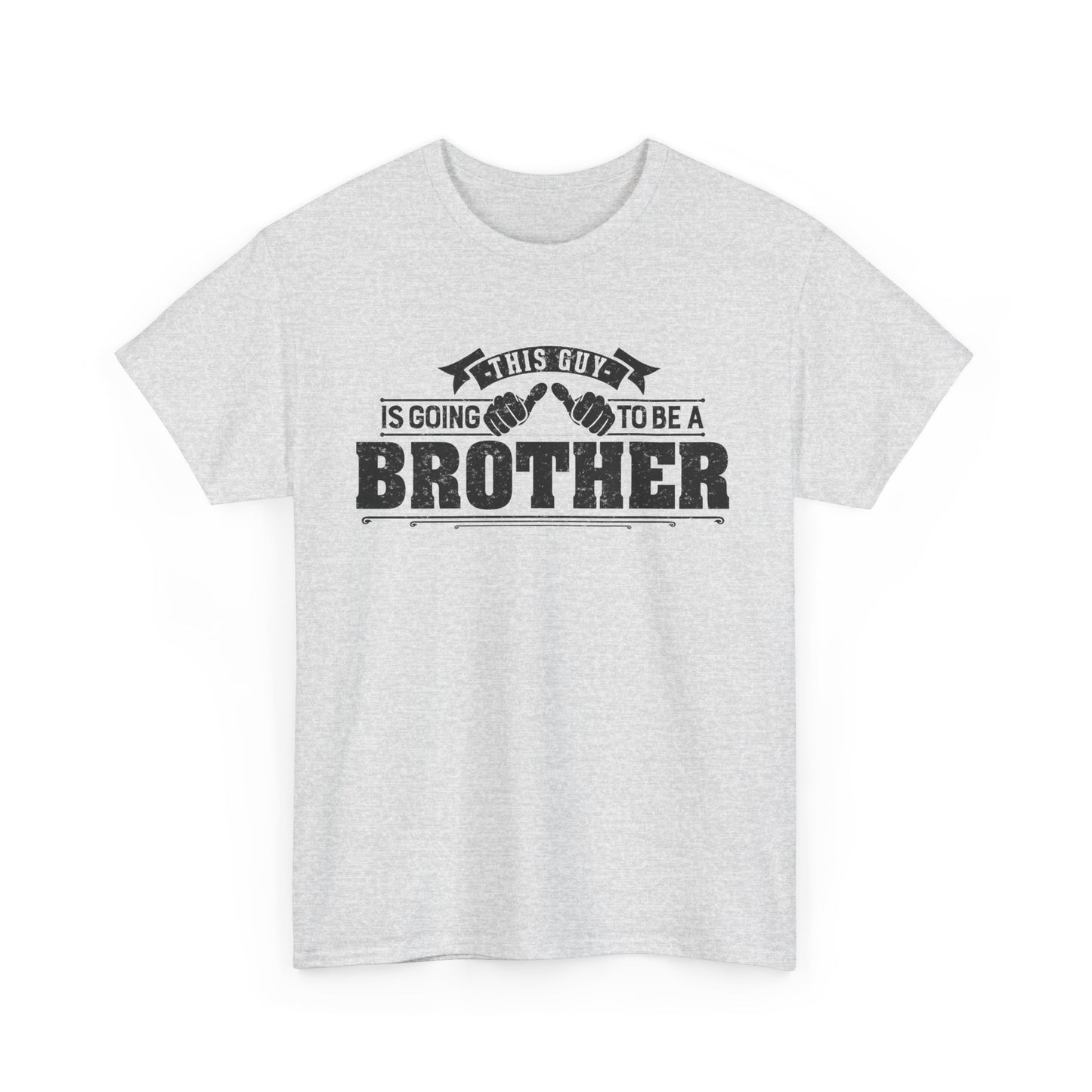 T-Shirt Gifts From Sister for Brother This is Guy going to be Brother Unisex Heavy Cotton Tee