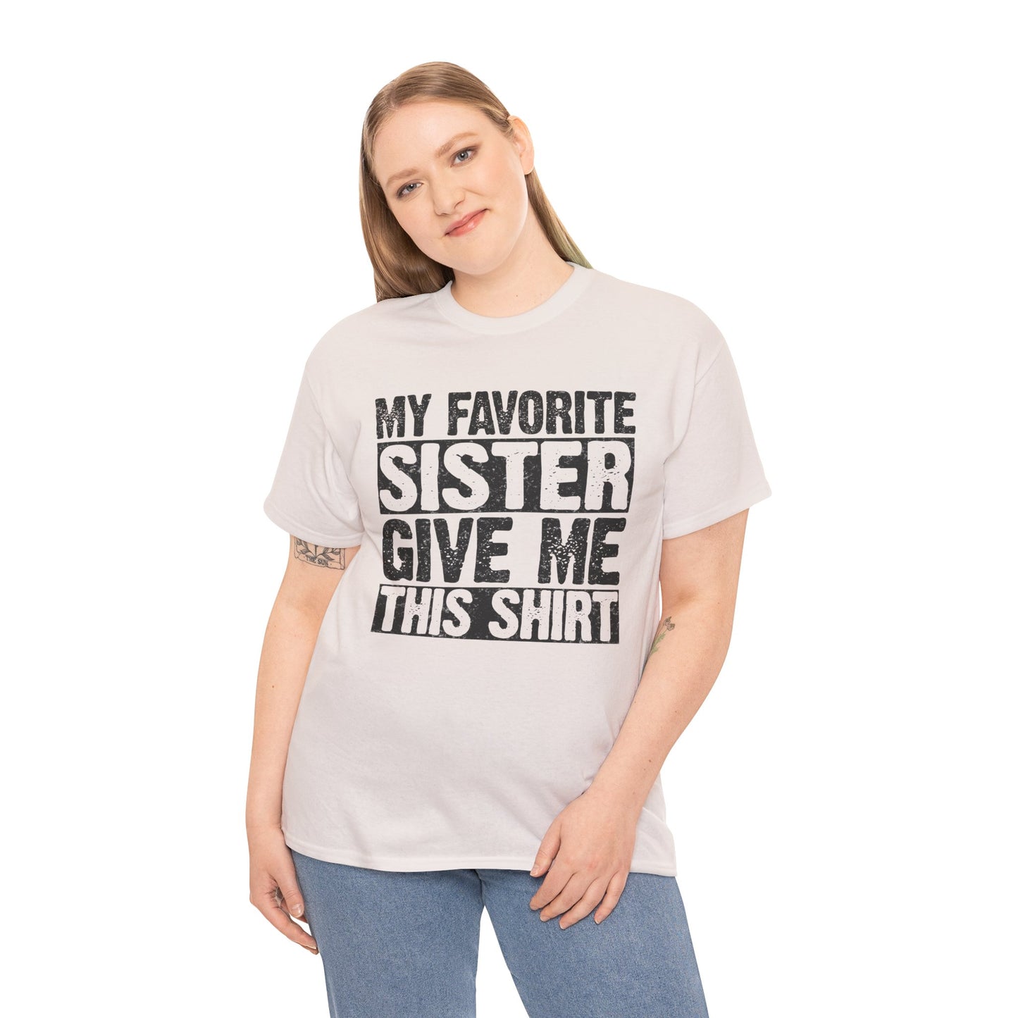 My Favorite Sister Give Me This Shirt Funny Gifts for Brother