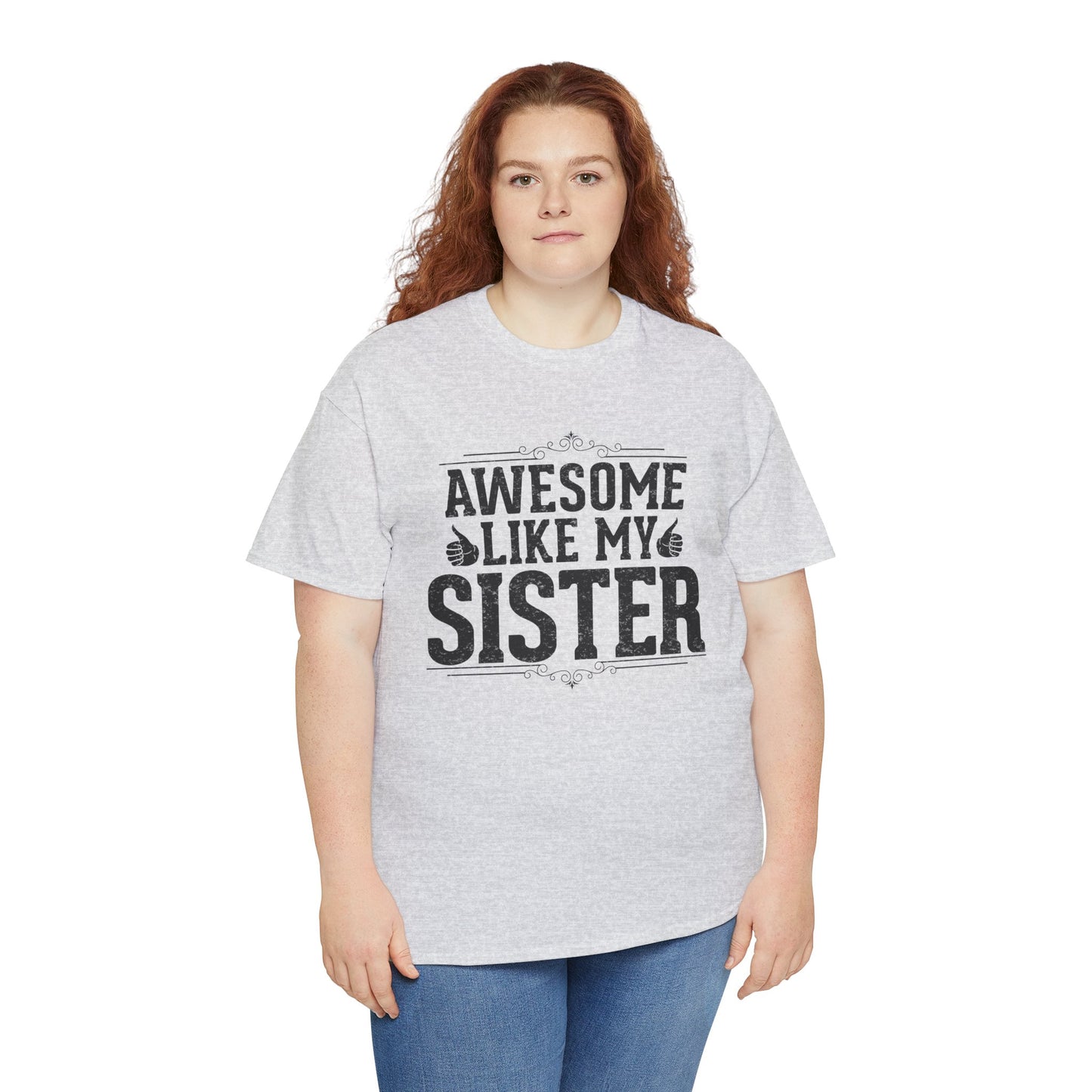 Awesome Like My Sister Funny Fathers Day For Mens Brother T-Shirt