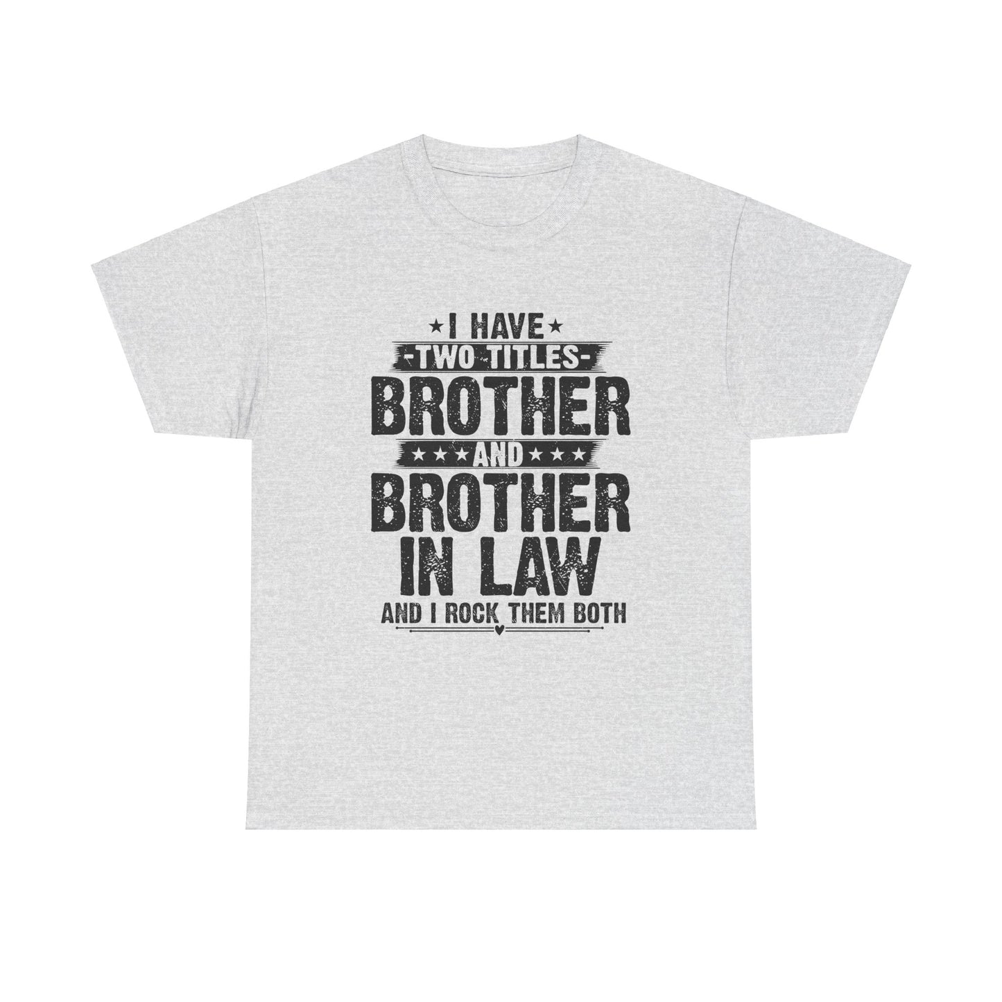 Funny Fathers Day Brother Men's Tee