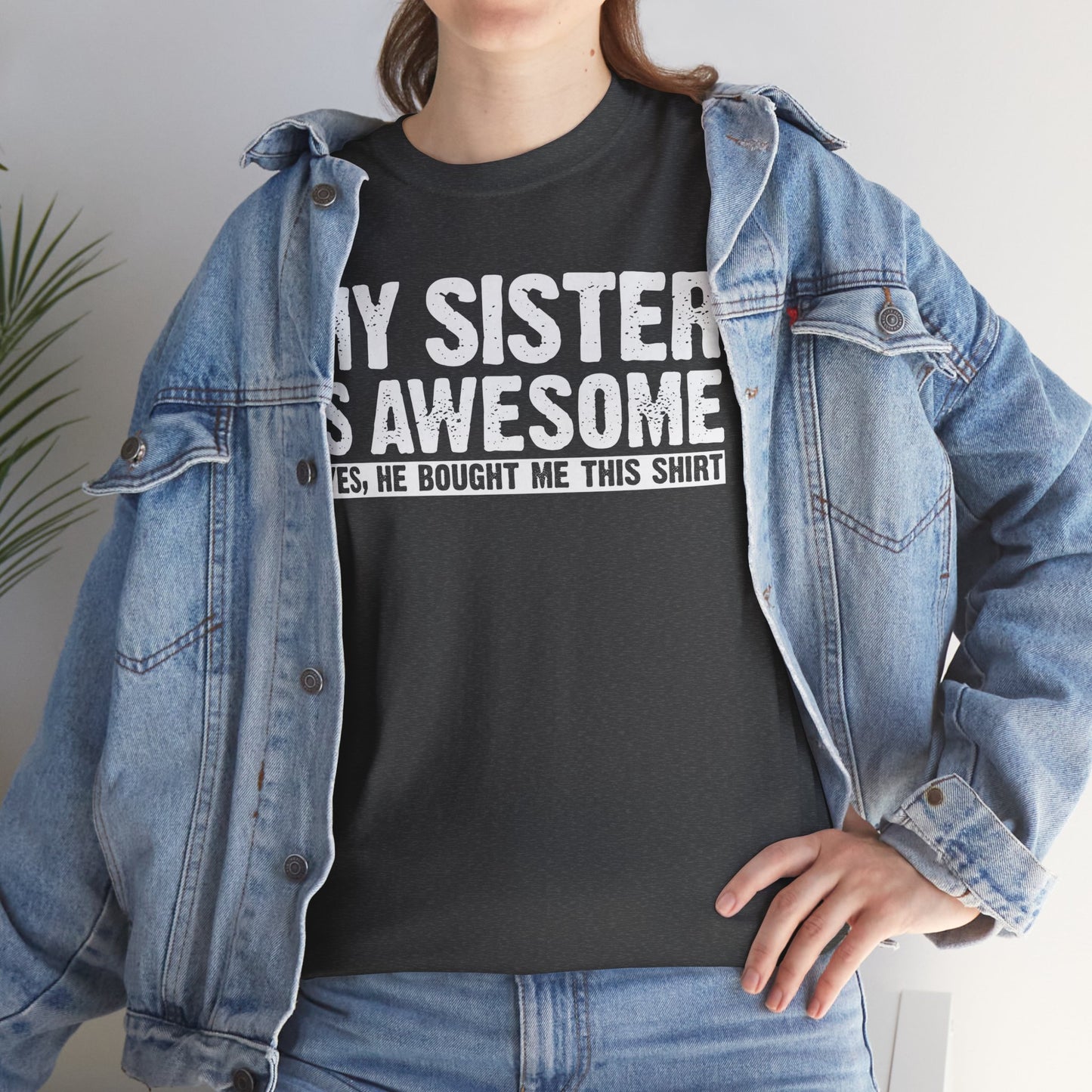 My Sister is Awesome Funny Sister Gift T-Shirt