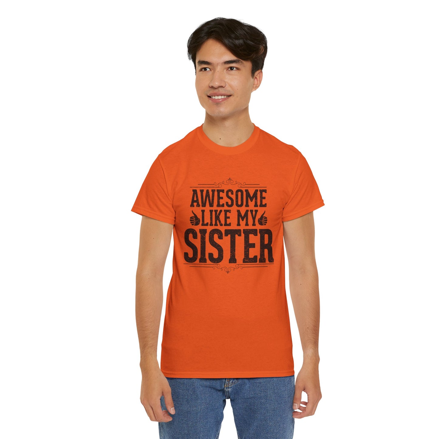 Awesome Like My Sister Funny Fathers Day For Mens Brother T-Shirt