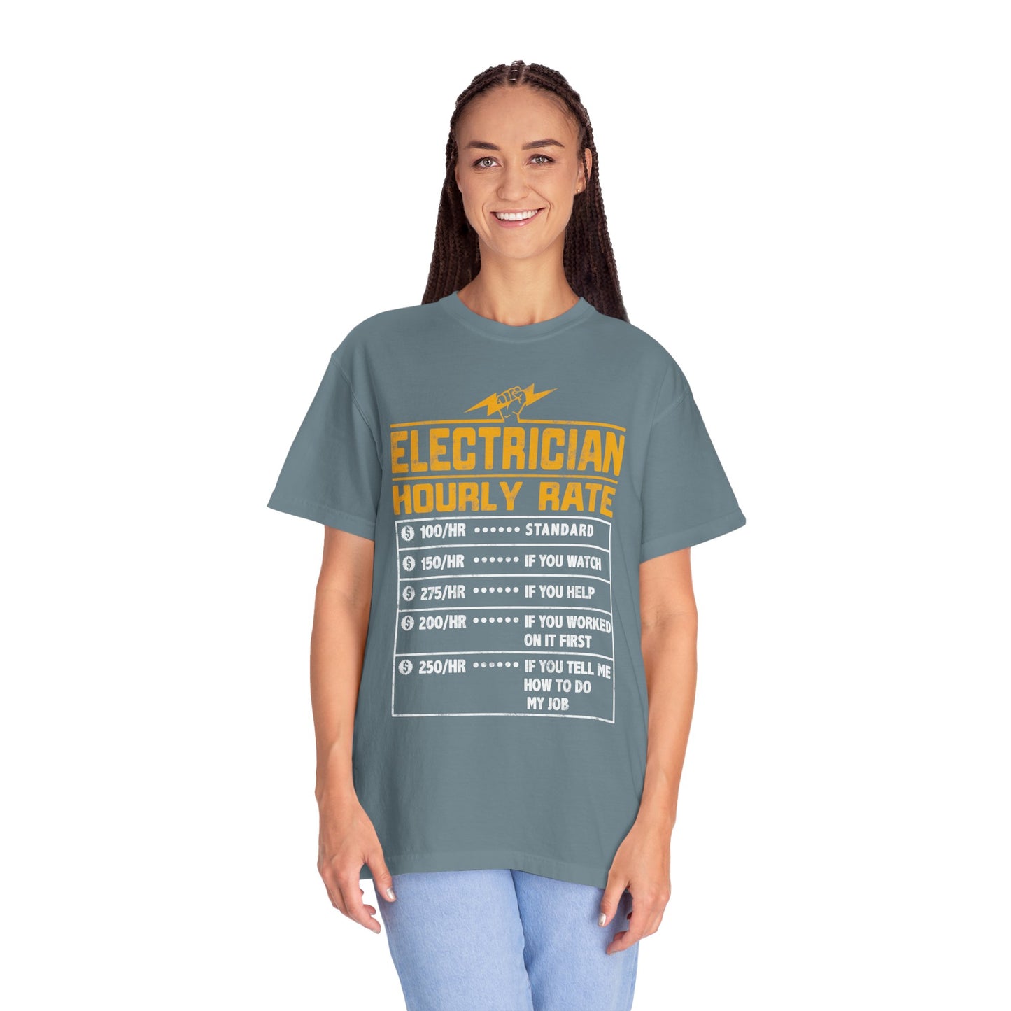 Electrician Hourly Rate Funny Humor Unisex Garment-Dyed T-shirt
