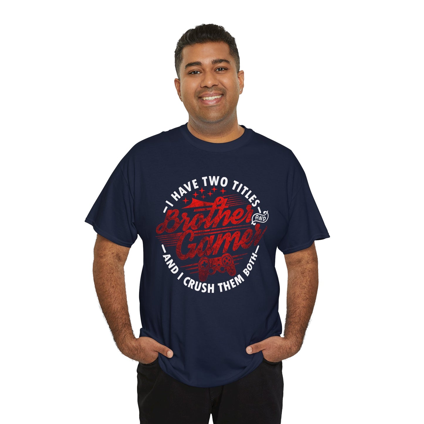 Gamer Men's T-Shirt - I Have Two Titles Brother