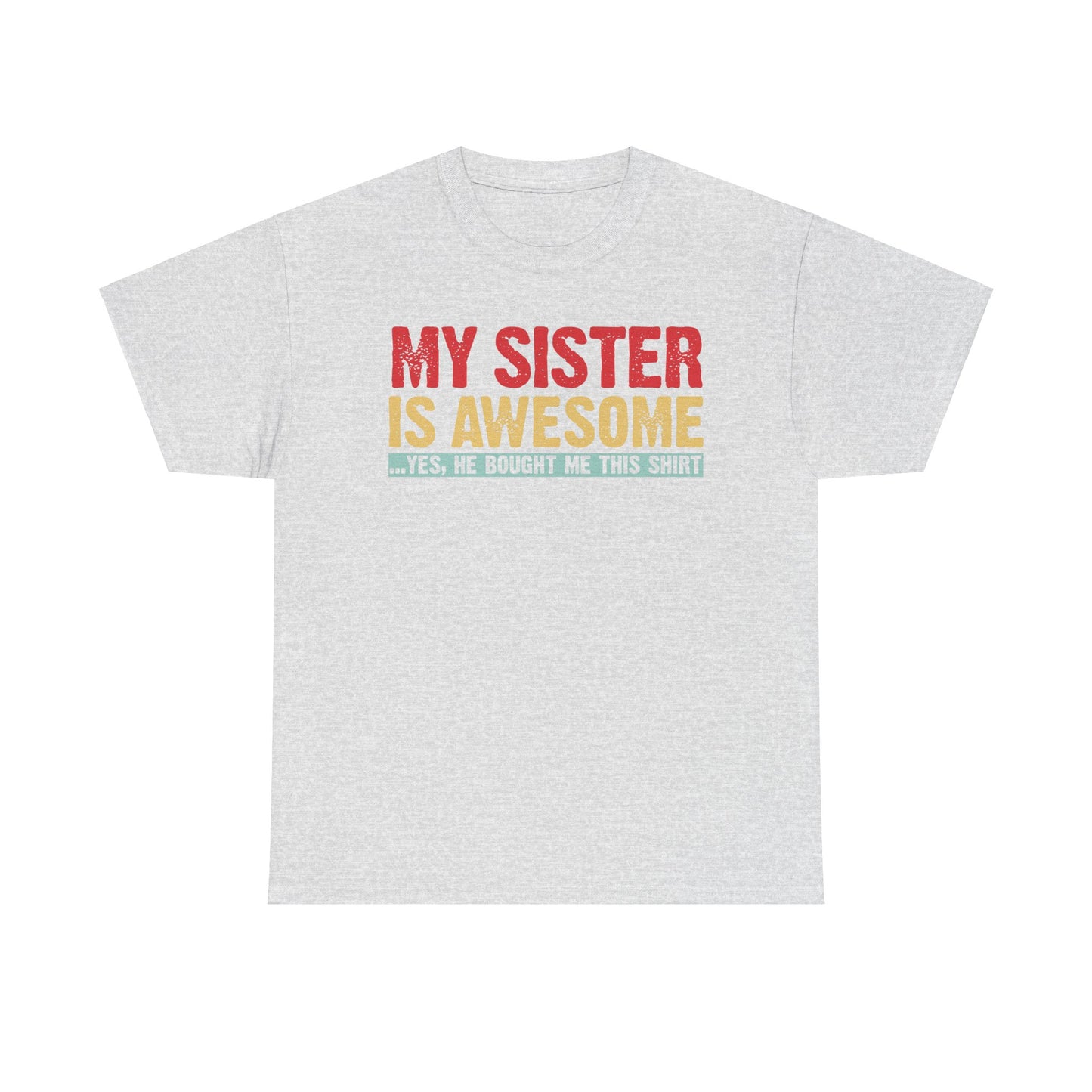 Vintage My Sister is Awesome Funny Sister Lovers Brother Gift T-Shirt