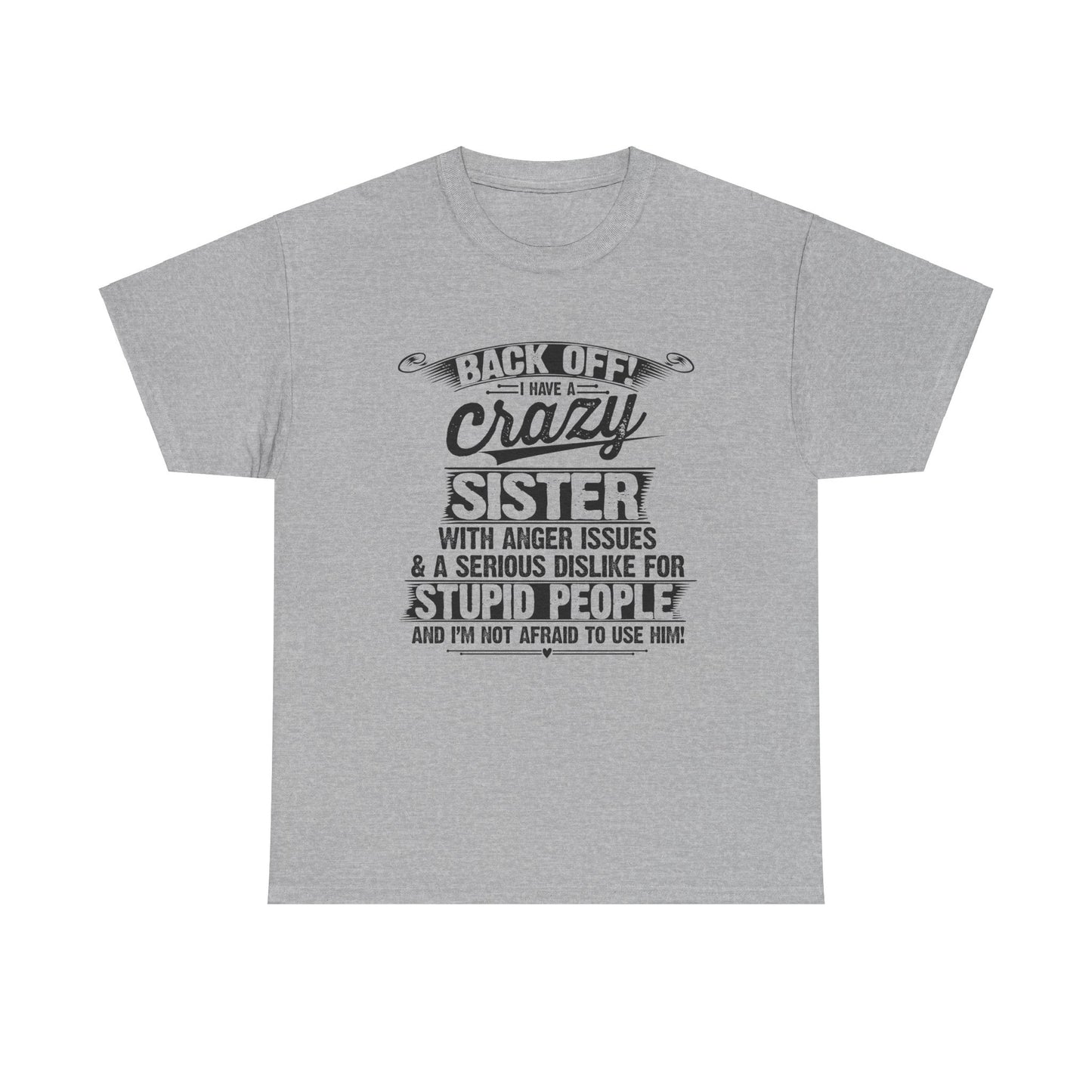 Back Off I Have A Crazy Sisters Brothers Funny Family Gifts