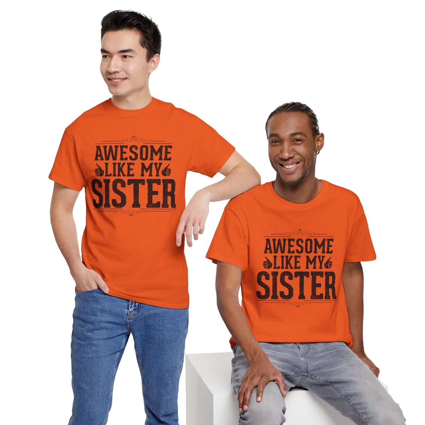 Awesome Like My Sister Funny Fathers Day For Mens Brother T-Shirt