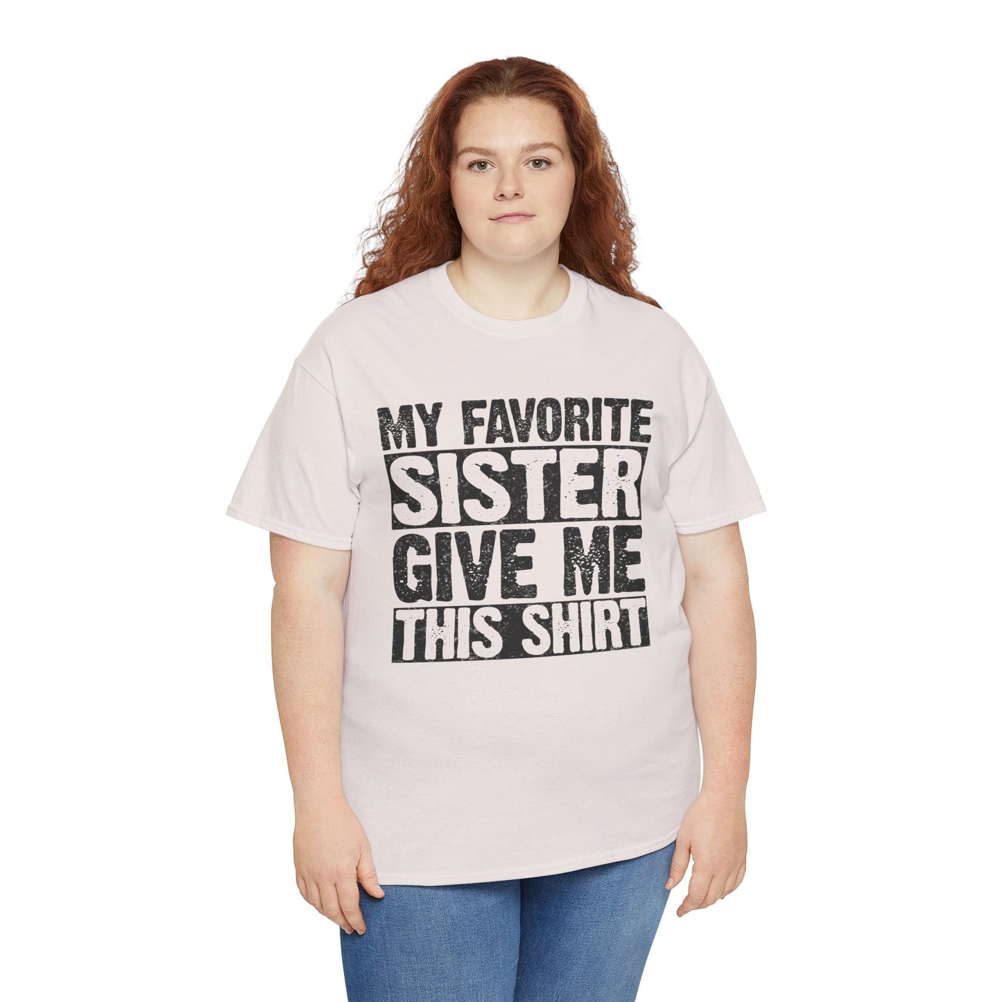 My Favorite Sister Give Me This Shirt Funny Gifts for Brother