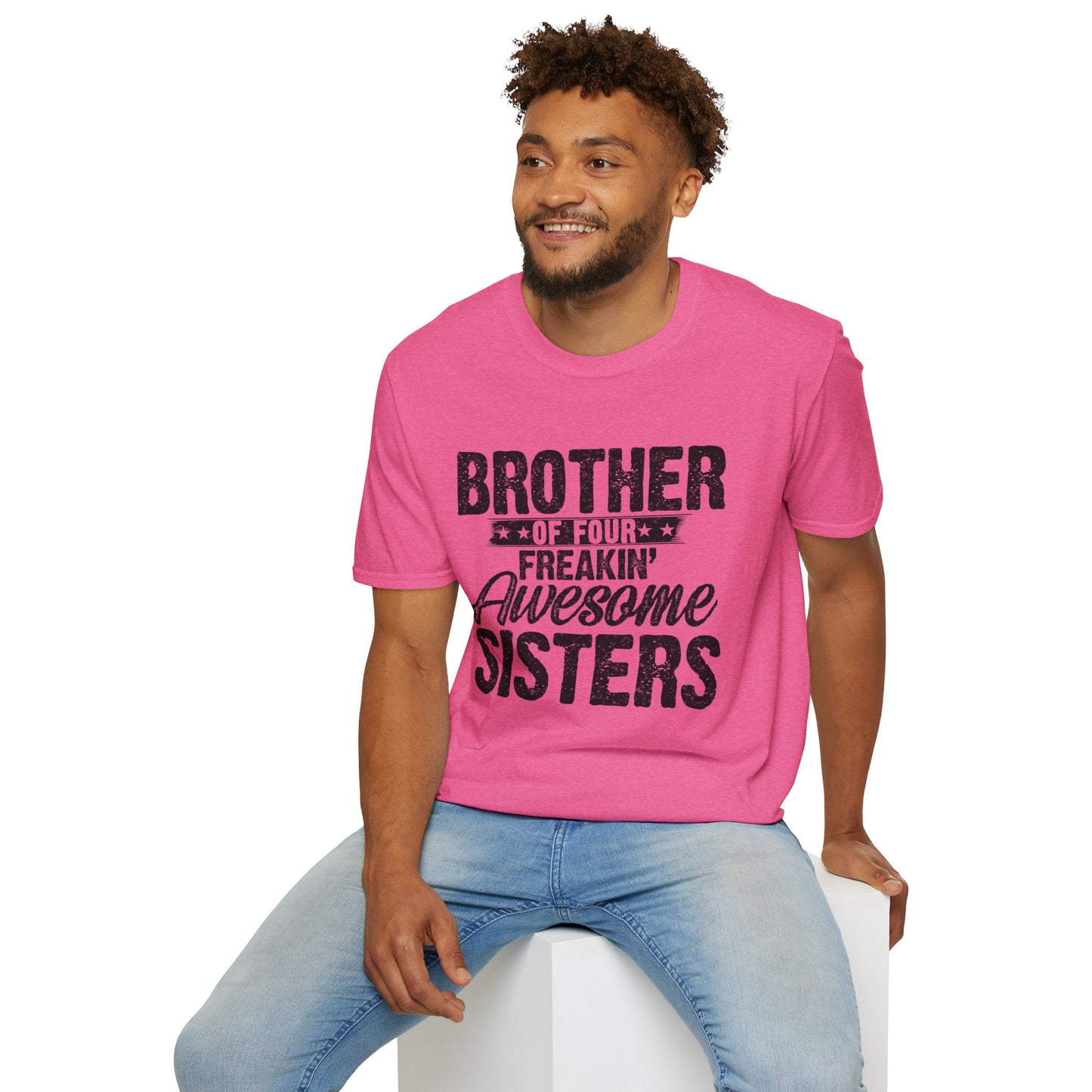 Brother of Four Freakin' Awesome Sisters