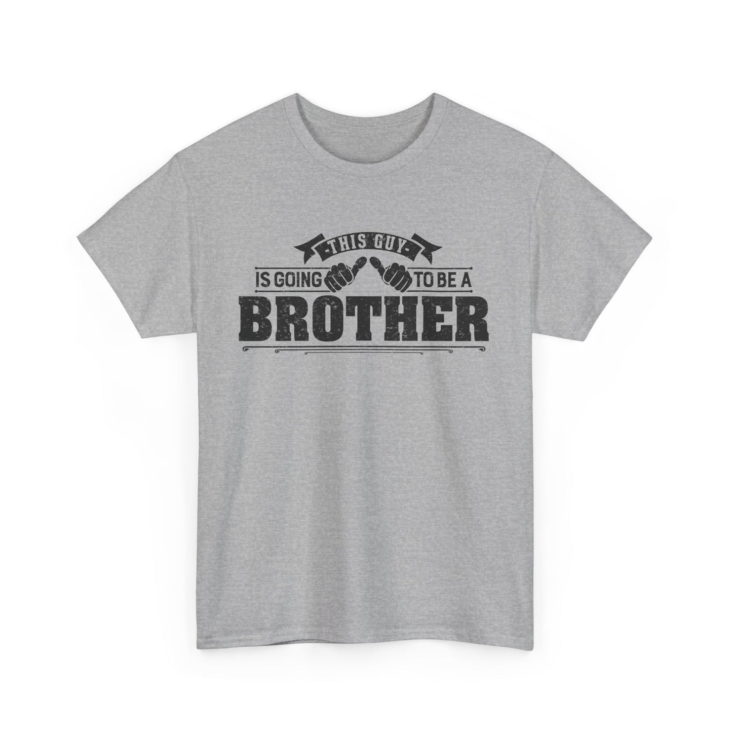 T-Shirt Gifts From Sister for Brother This is Guy going to be Brother Unisex Heavy Cotton Tee