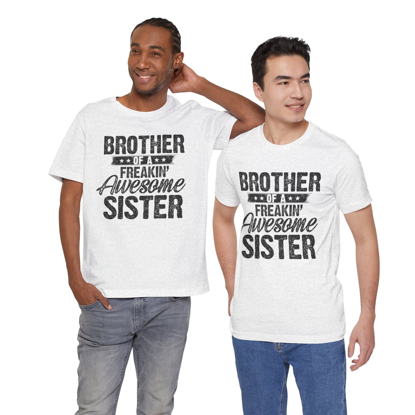 Brother of A Freakin' Awesome Sister