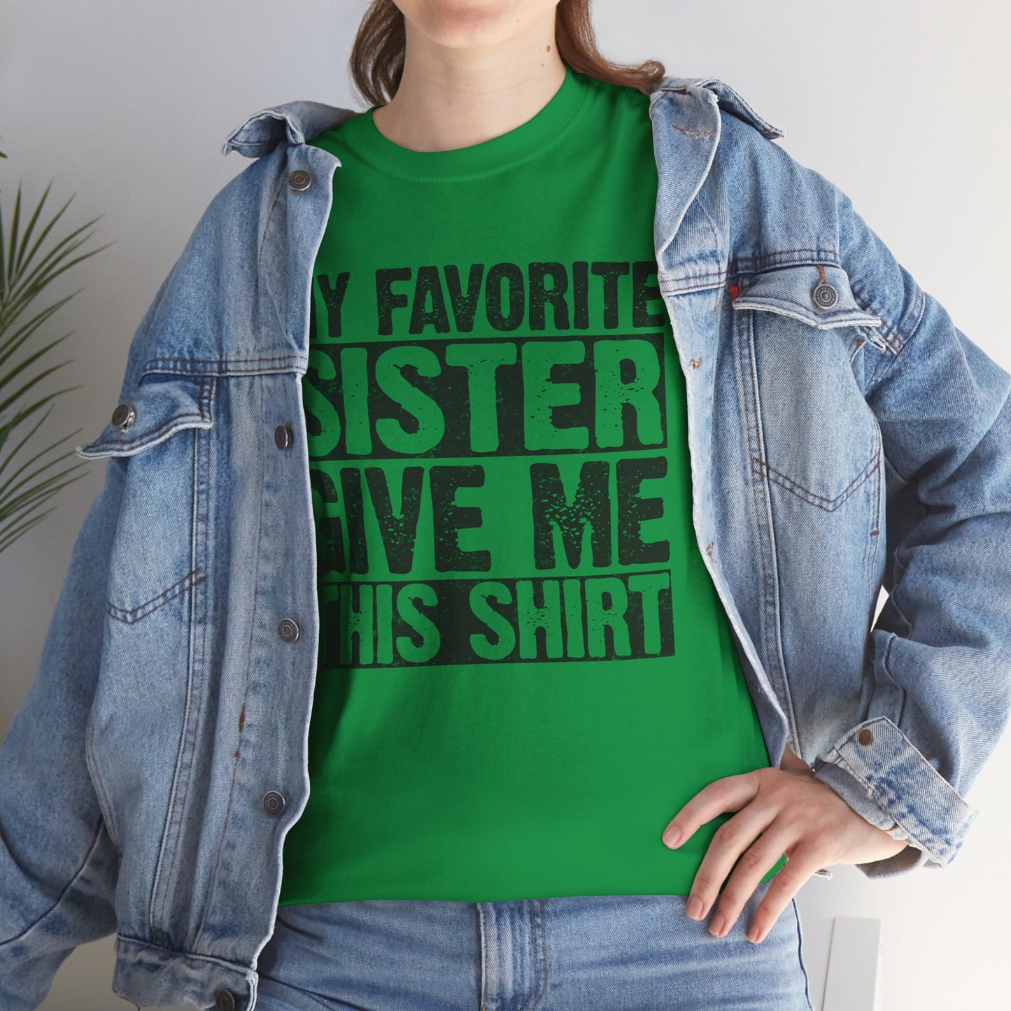 My Favorite Sister Give Me This Shirt Funny Gifts for Brother
