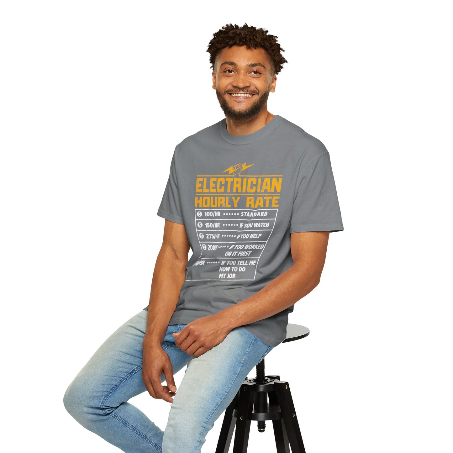Electrician Hourly Rate Funny Humor Unisex Garment-Dyed T-shirt