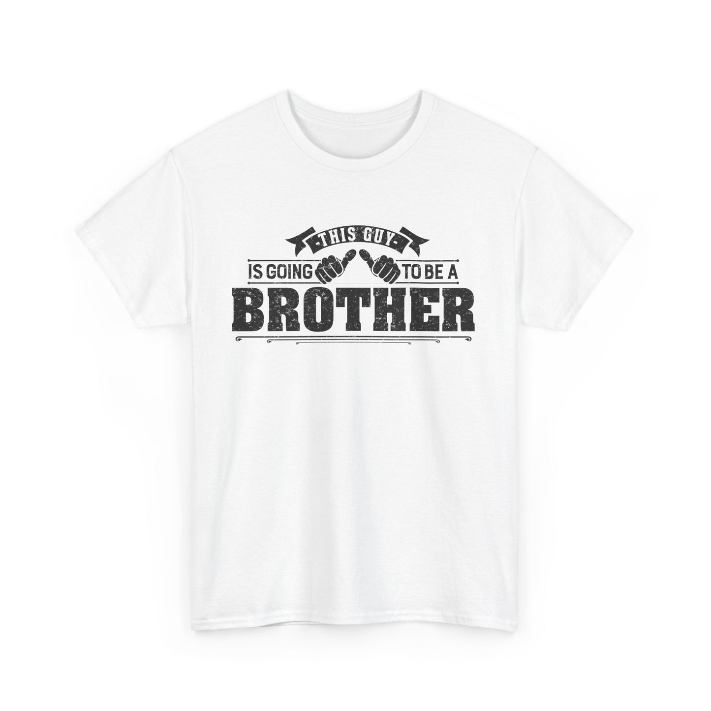 T-Shirt Gifts From Sister for Brother This is Guy going to be Brother Unisex Heavy Cotton Tee