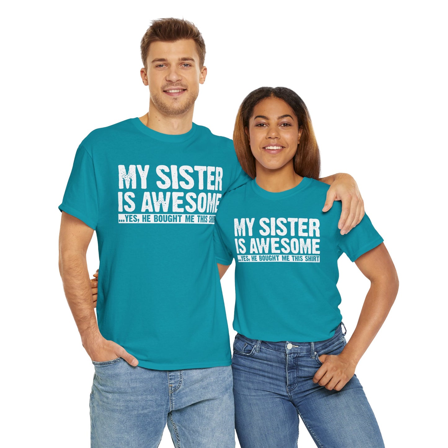 My Sister is Awesome Funny Sister Gift T-Shirt