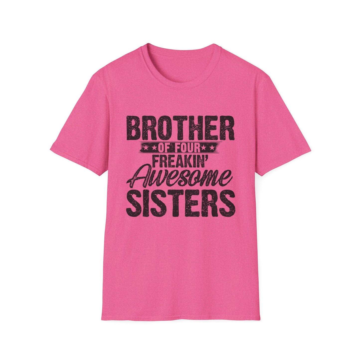 Brother of Four Freakin' Awesome Sisters