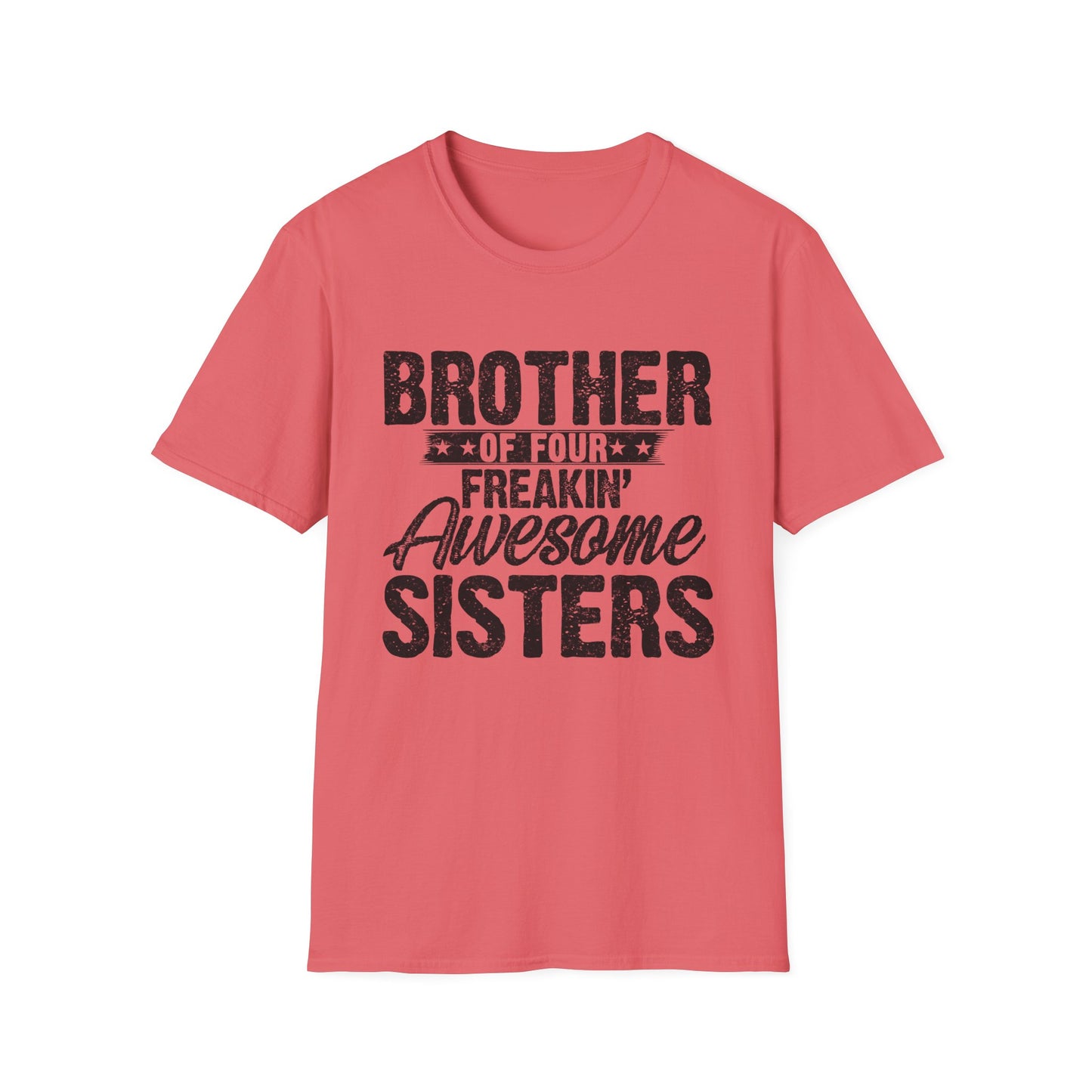 Brother of Four Freakin' Awesome Sisters