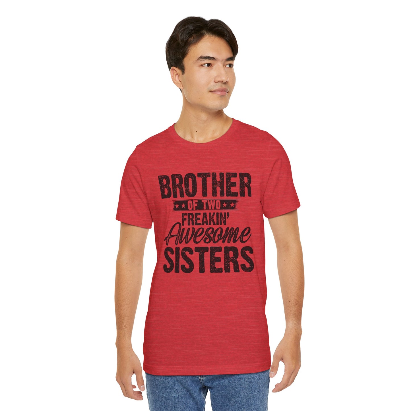 Brother of Two Freakin' Awesome Sisters