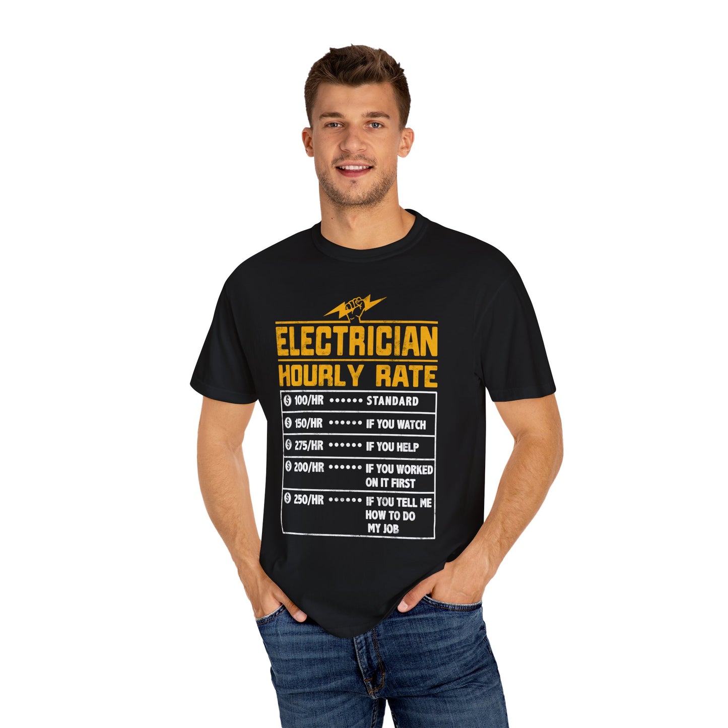 Electrician Hourly Rate Funny Humor Unisex Garment-Dyed T-shirt